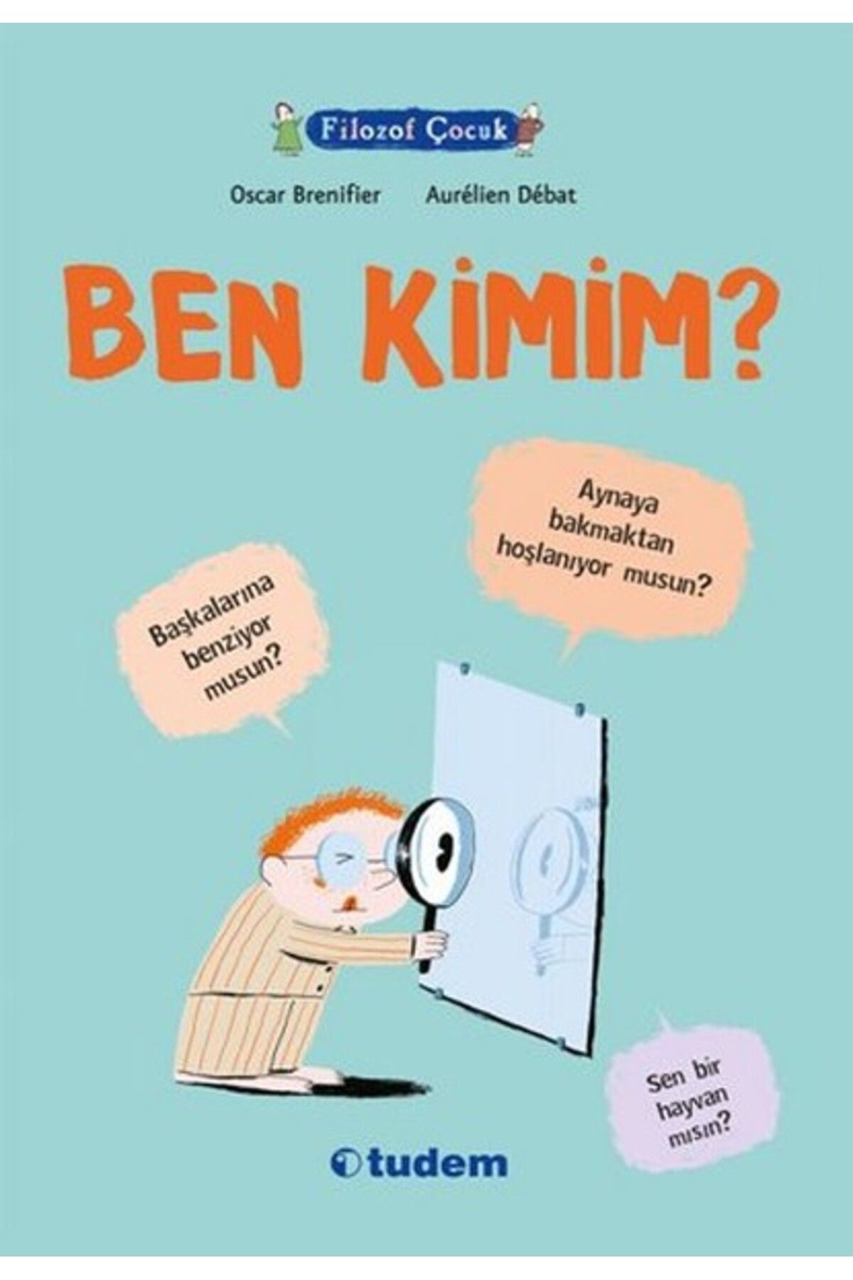 Tudem Yayınları Filozof Çocuk - Ben Kimim?