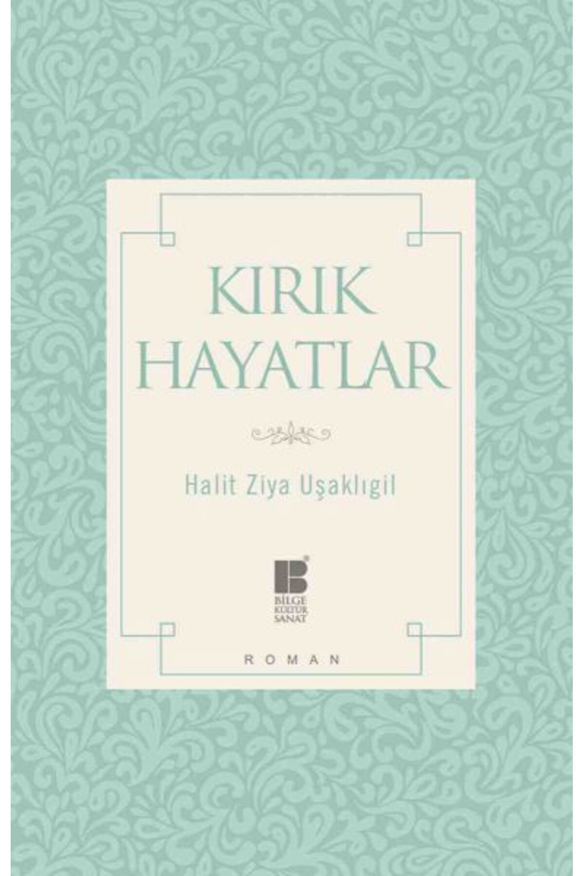 Bilge Kültür Sanat Kırık Hayatlar