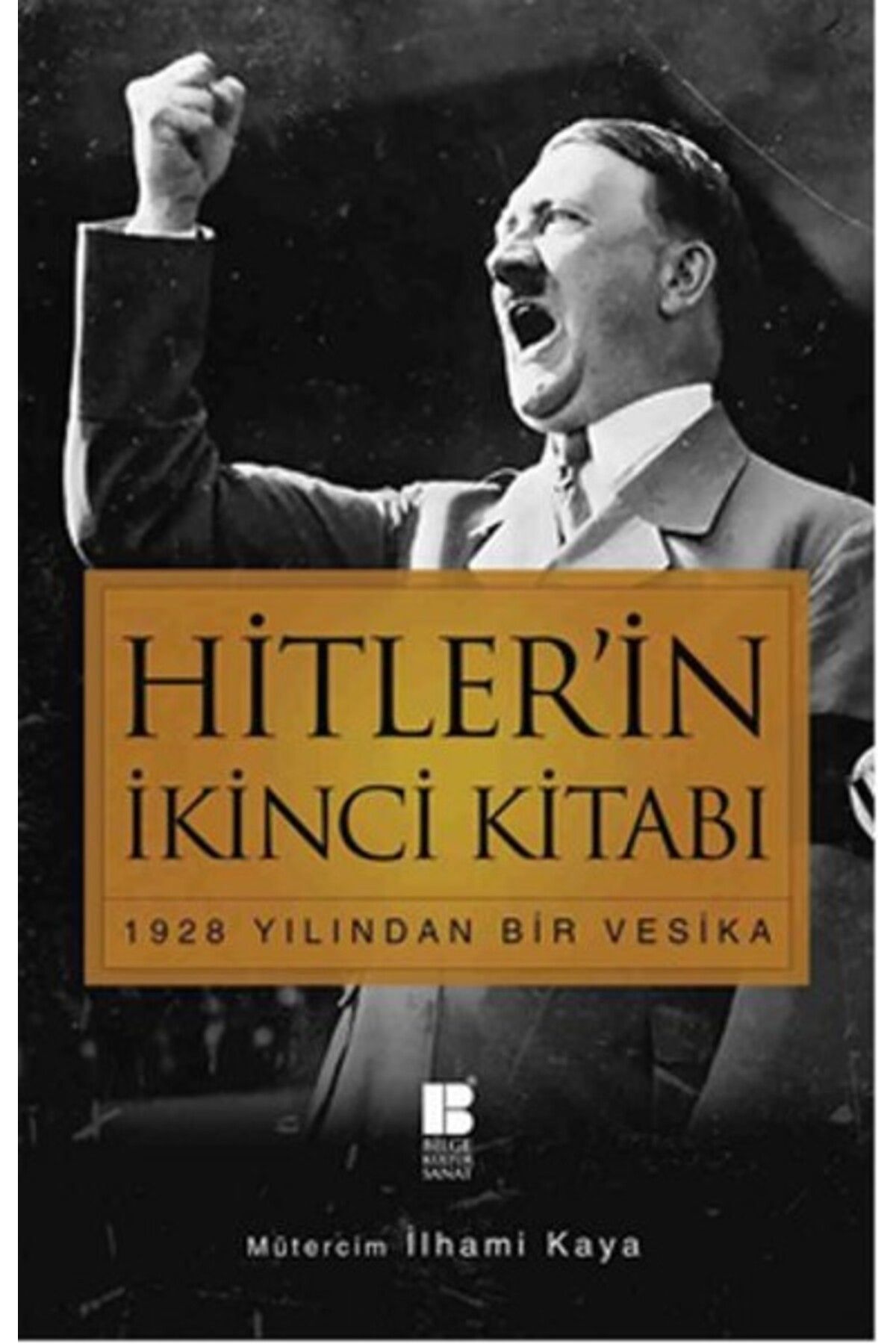 Bilge Kültür Sanat Hitler’in İkinci Kitabı 1928 Yılından Bir Vesika