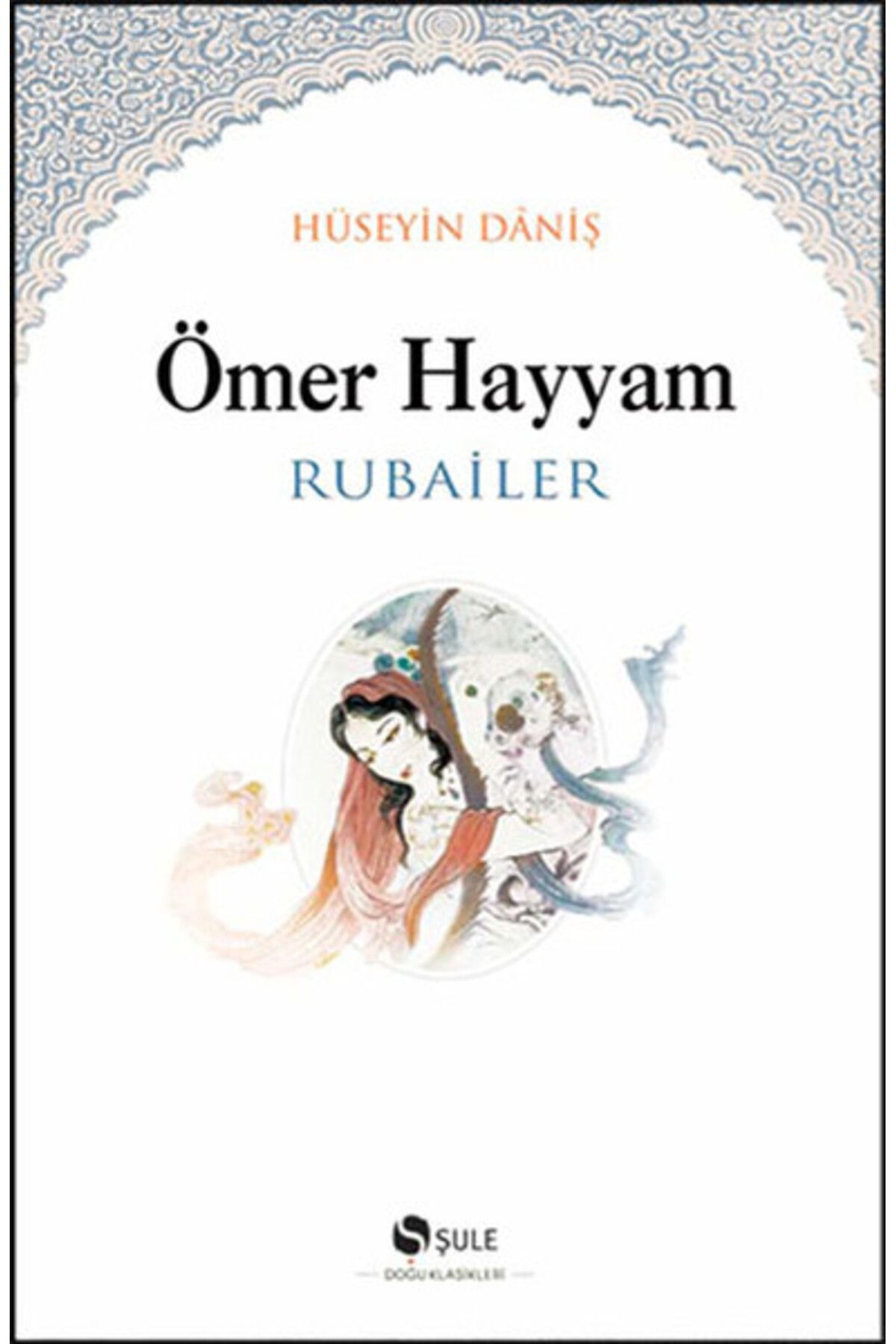 Şule Yayınları Ömer Hayyam - Rubailer