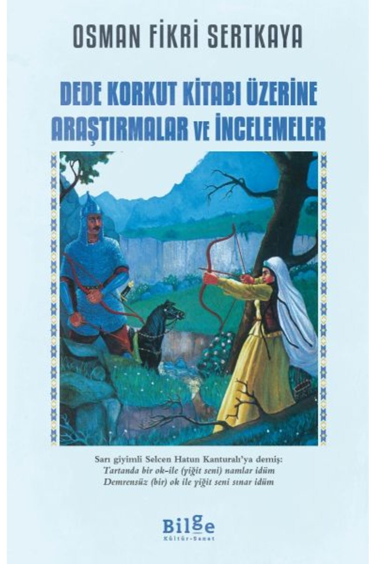 Bilge Kültür Sanat Dede Korkut Kitabı Üzerine Araştırmalar ve İncelemeler