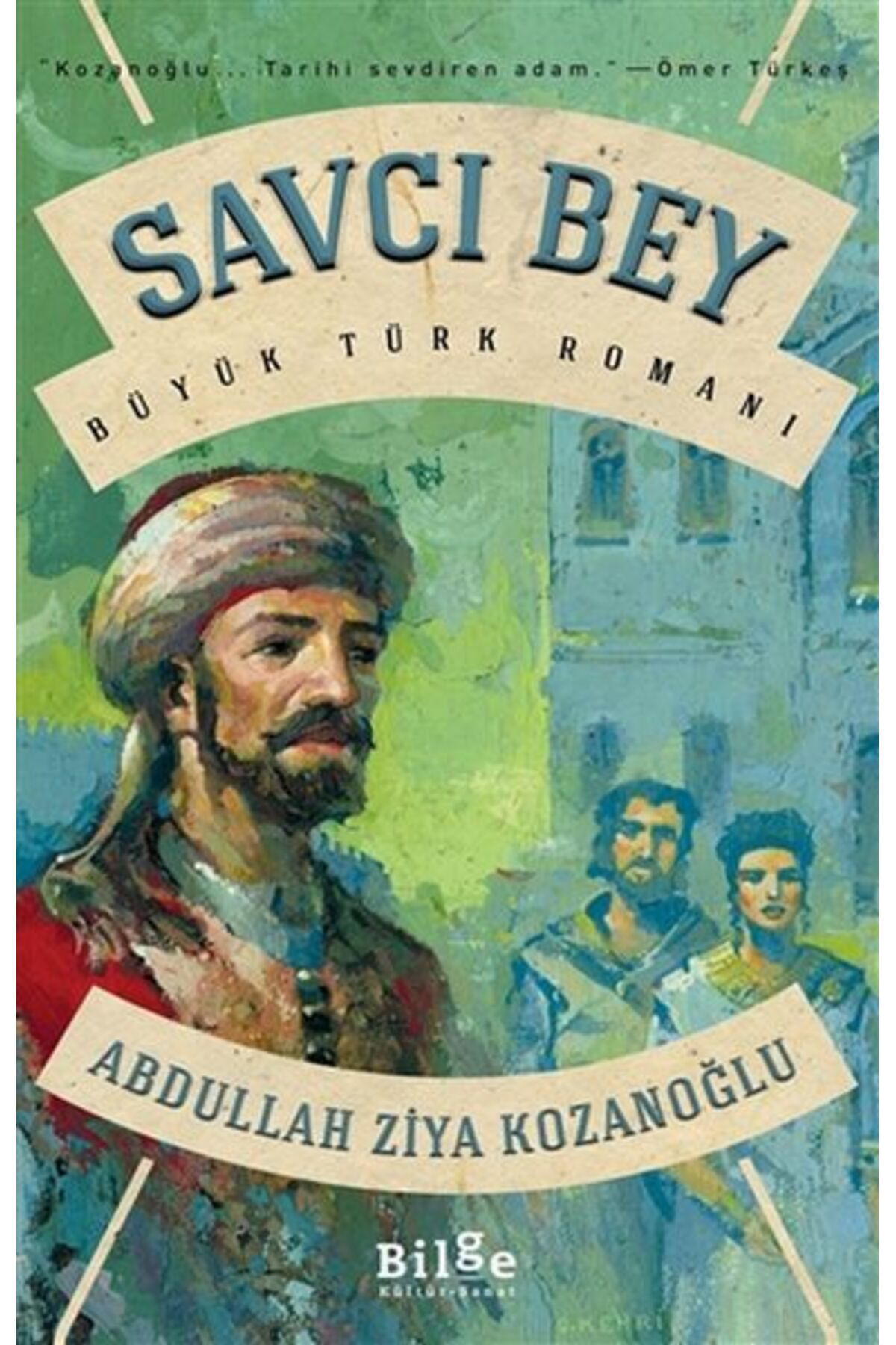 Bilge Kültür Sanat Savcı Bey - Büyük Türk Romanı