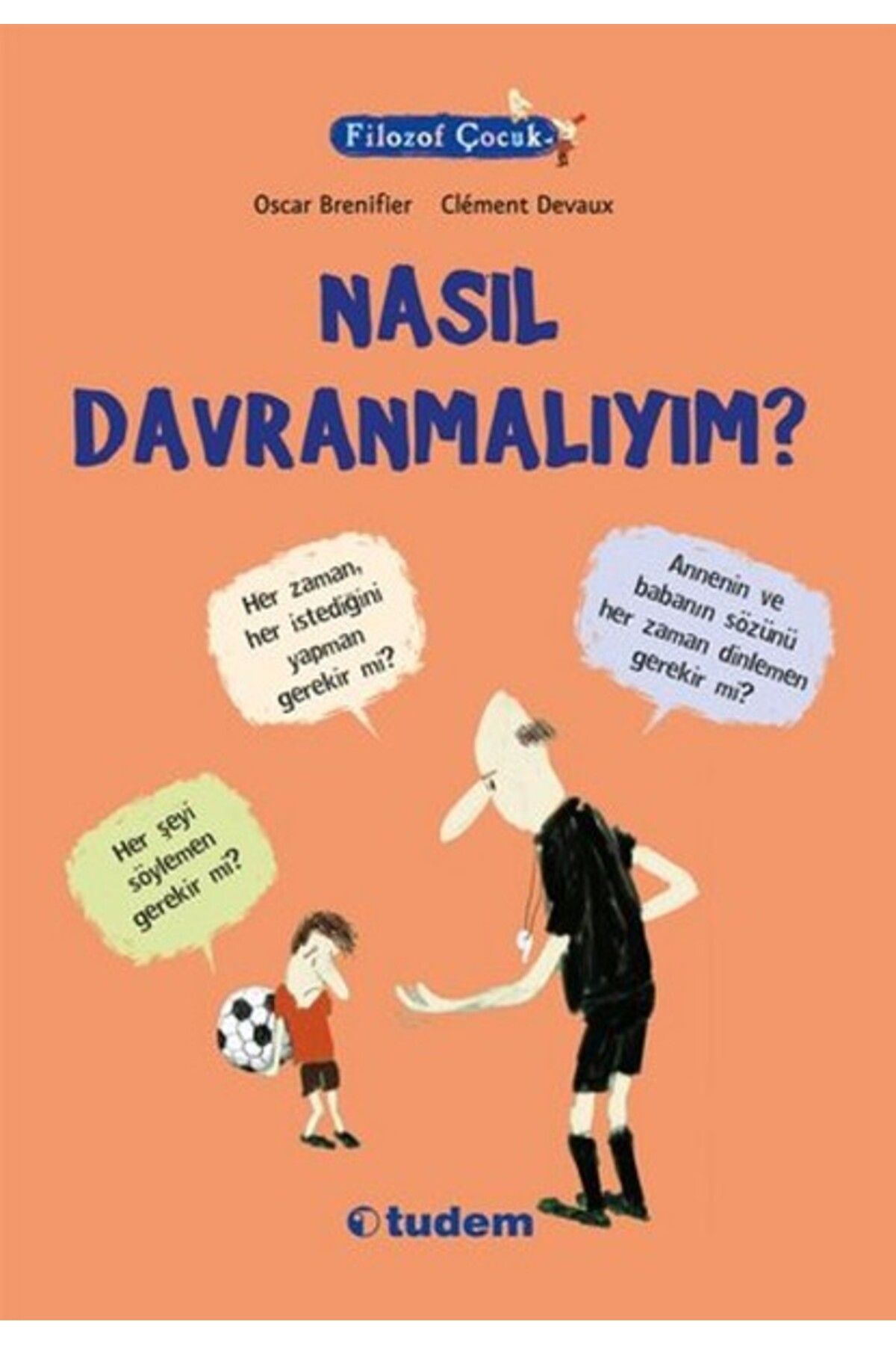 Tudem Yayınları Filozof Çocuk - Nasıl Davranmalıyım?