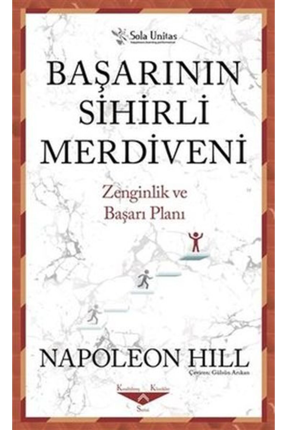 Sola Unitas Başarının Sihirli Merdiveni - Kısaltılmış Klasikler Serisi