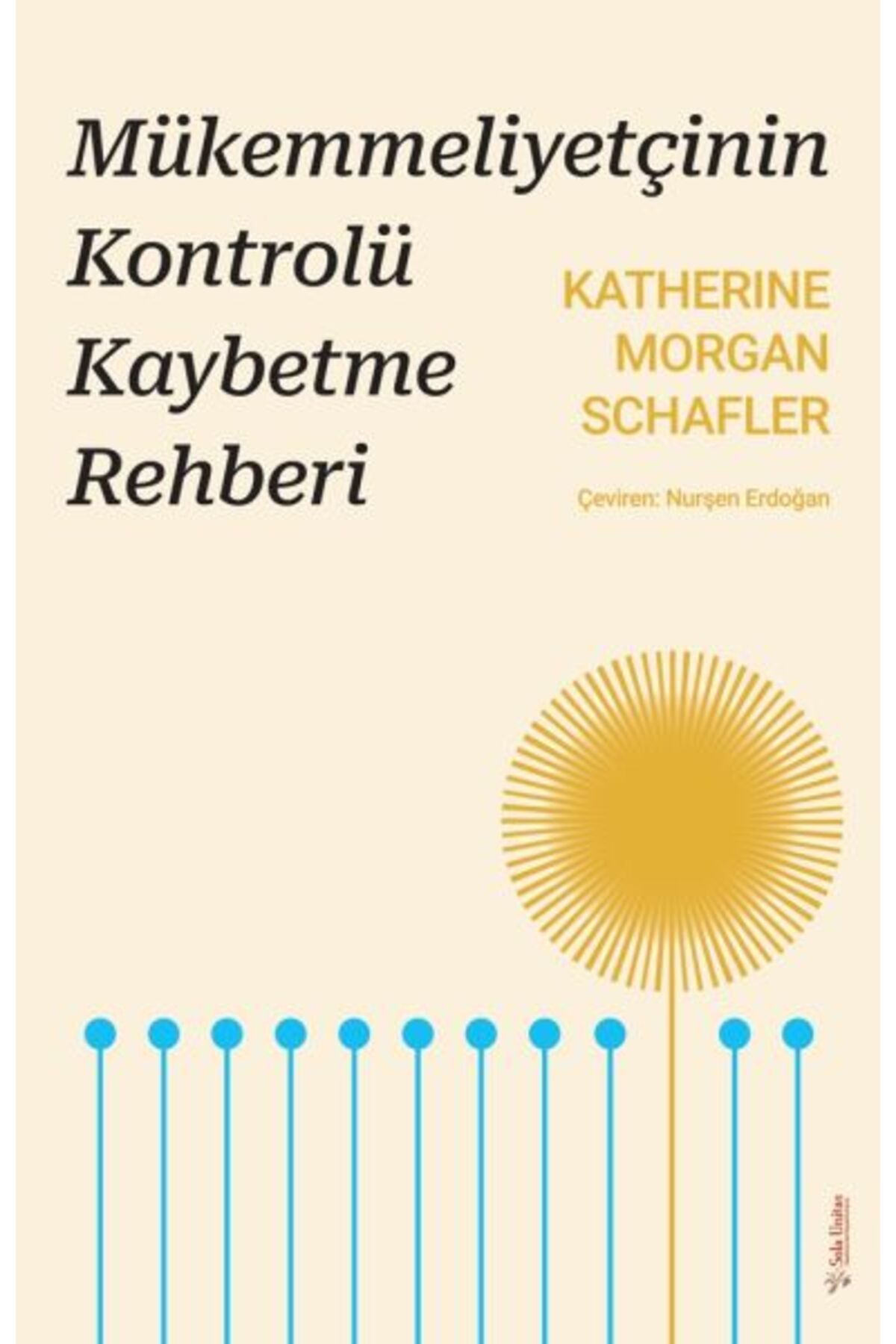 Sola Unitas Mükemmeliyetçinin Kontrolü Kaybetme Rehberi