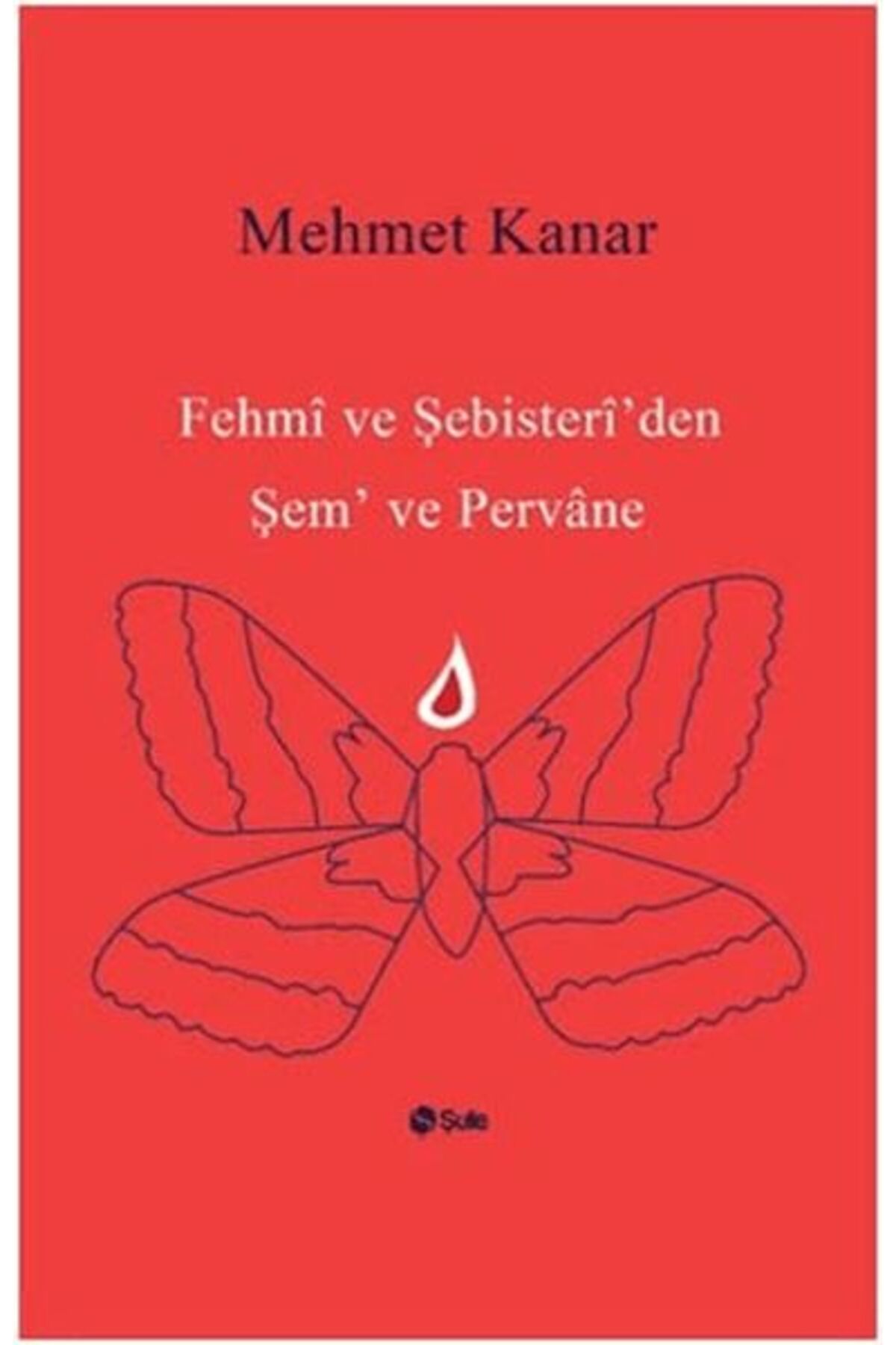 Şule Yayınları Şem Ve Pervane