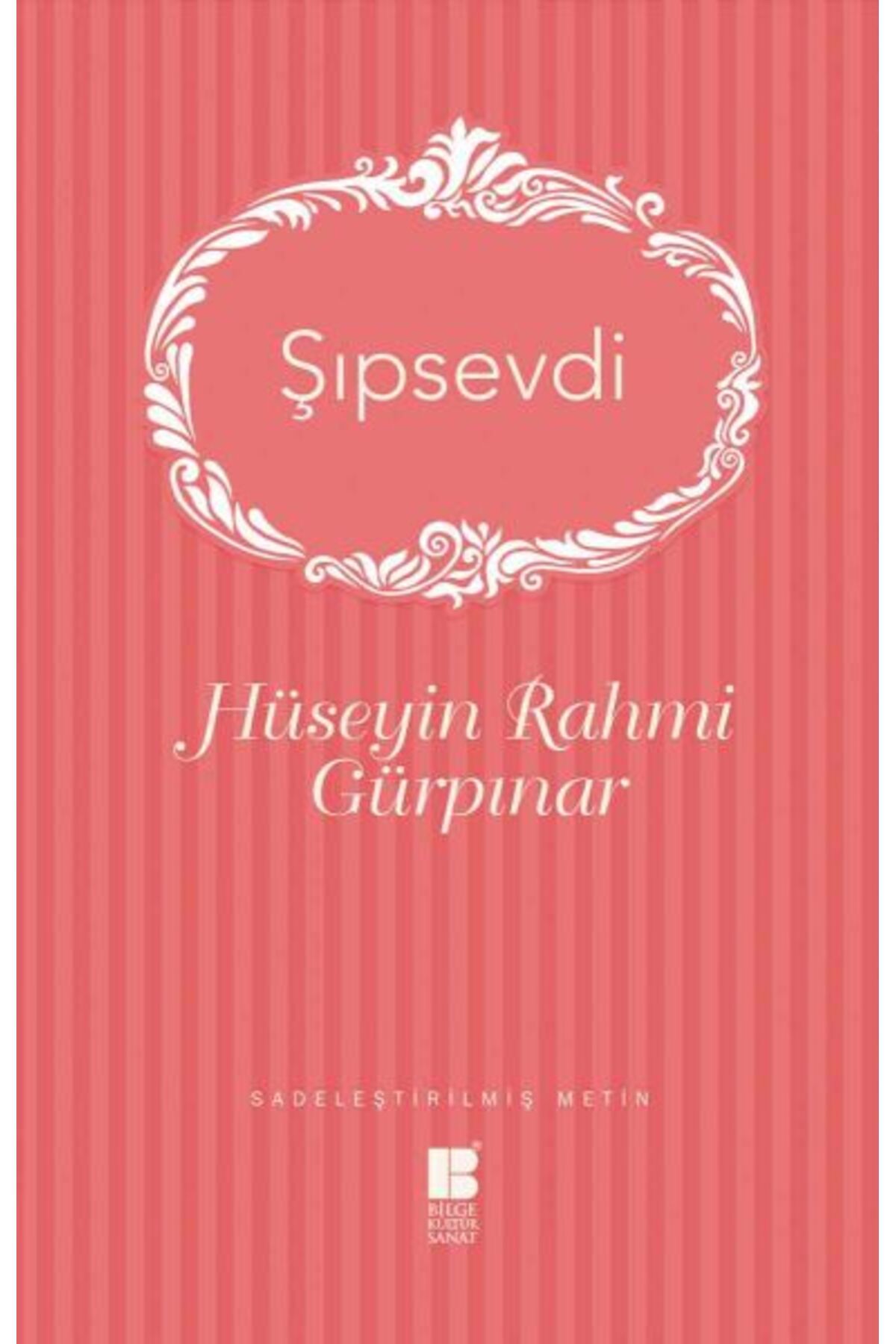 Bilge Kültür Sanat Şıpsevdi (Sadeleştirilmiş Metin)