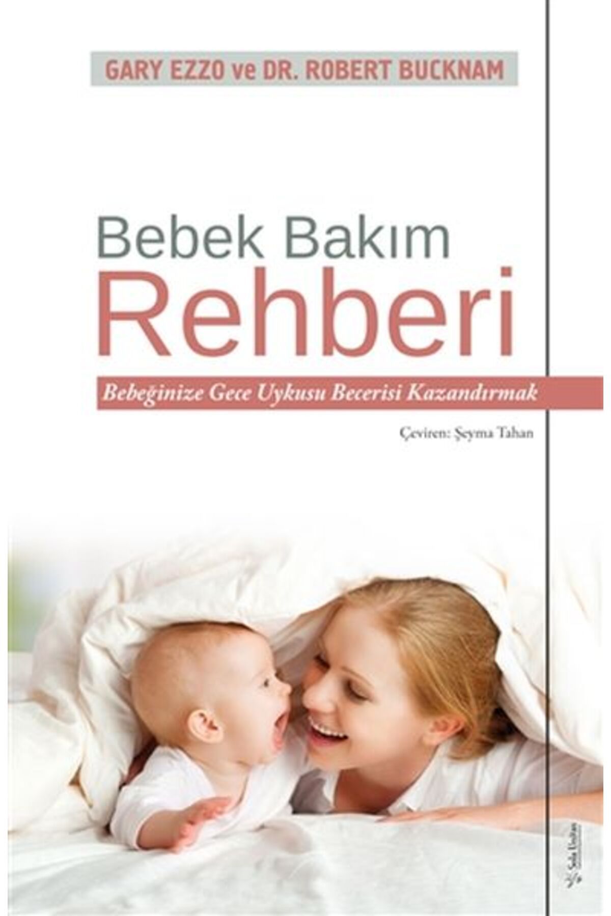 Sola Unitas Bebek Bakım Rehberi - Bebeğinize Gece Uykusu Becerisi Kazandırmak