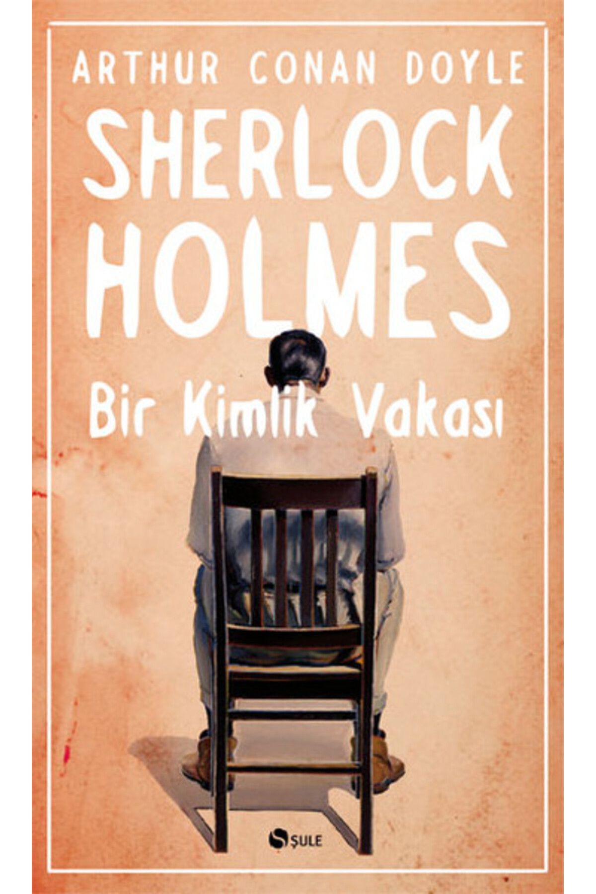 Şule Yayınları Sherlock Holmes - Bir Kimlik Vakası