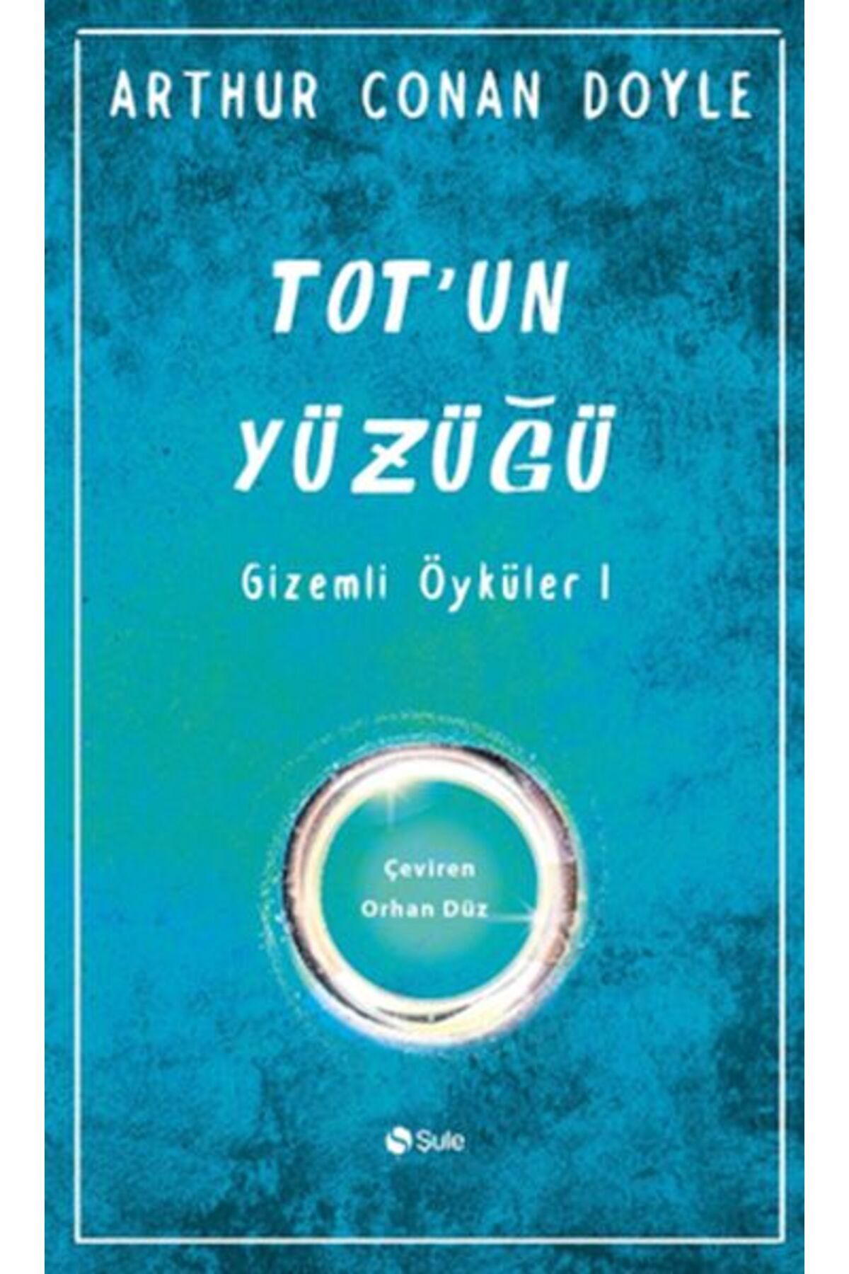 Şule Yayınları Totun Yüzüğü Gizemli Öyküler-1
