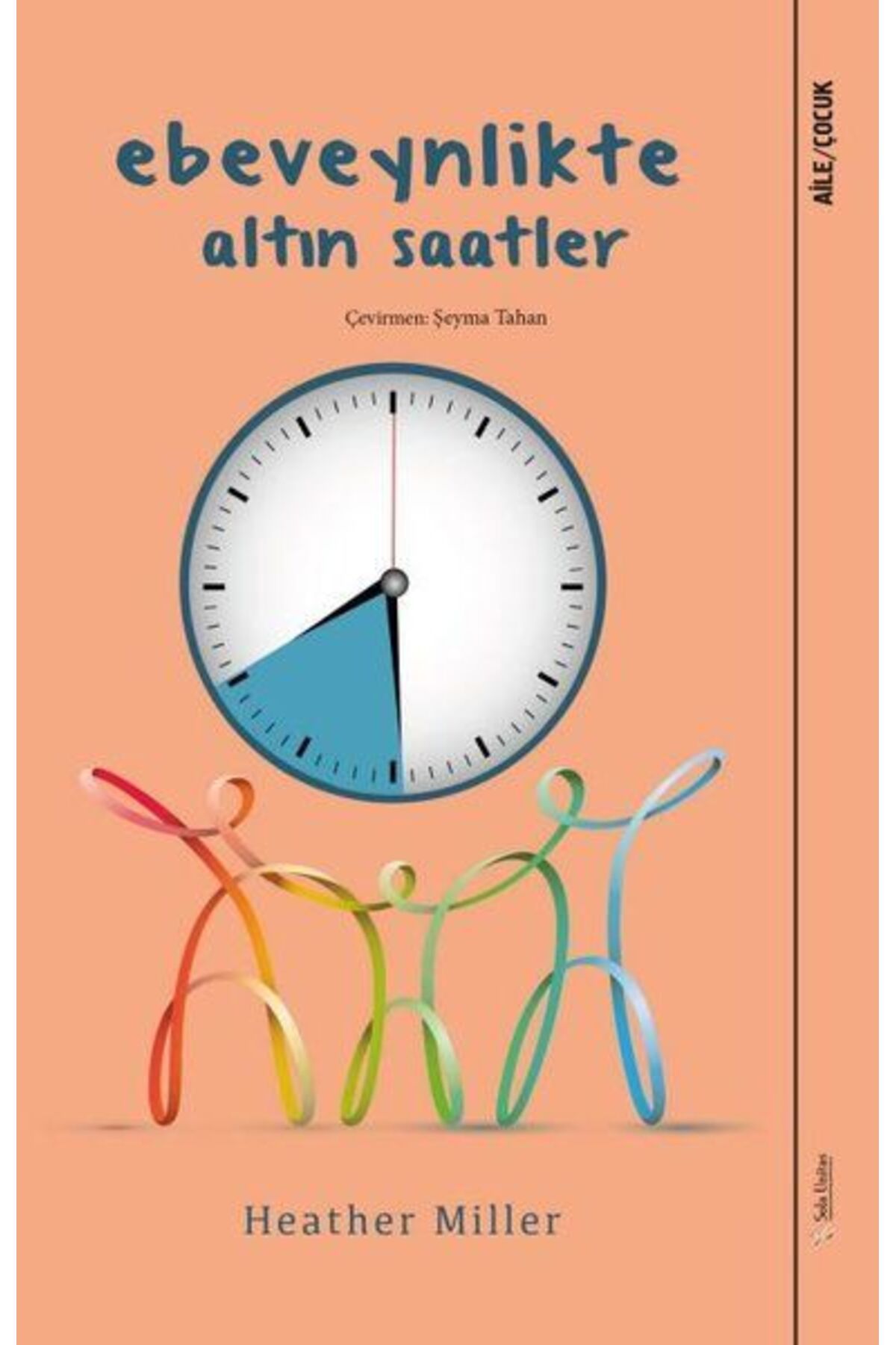 Sola Unitas Ebeveynlikte Altın Saatler