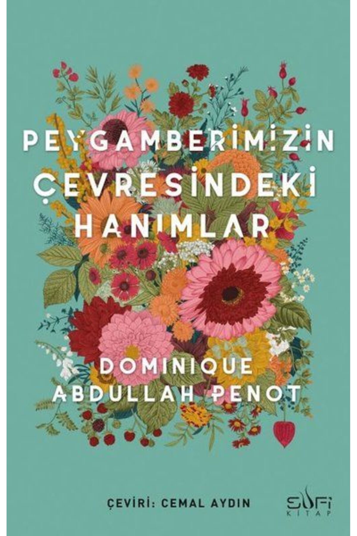 Sufi Kitap Peygamberimizin Çevresindeki Hanımlar