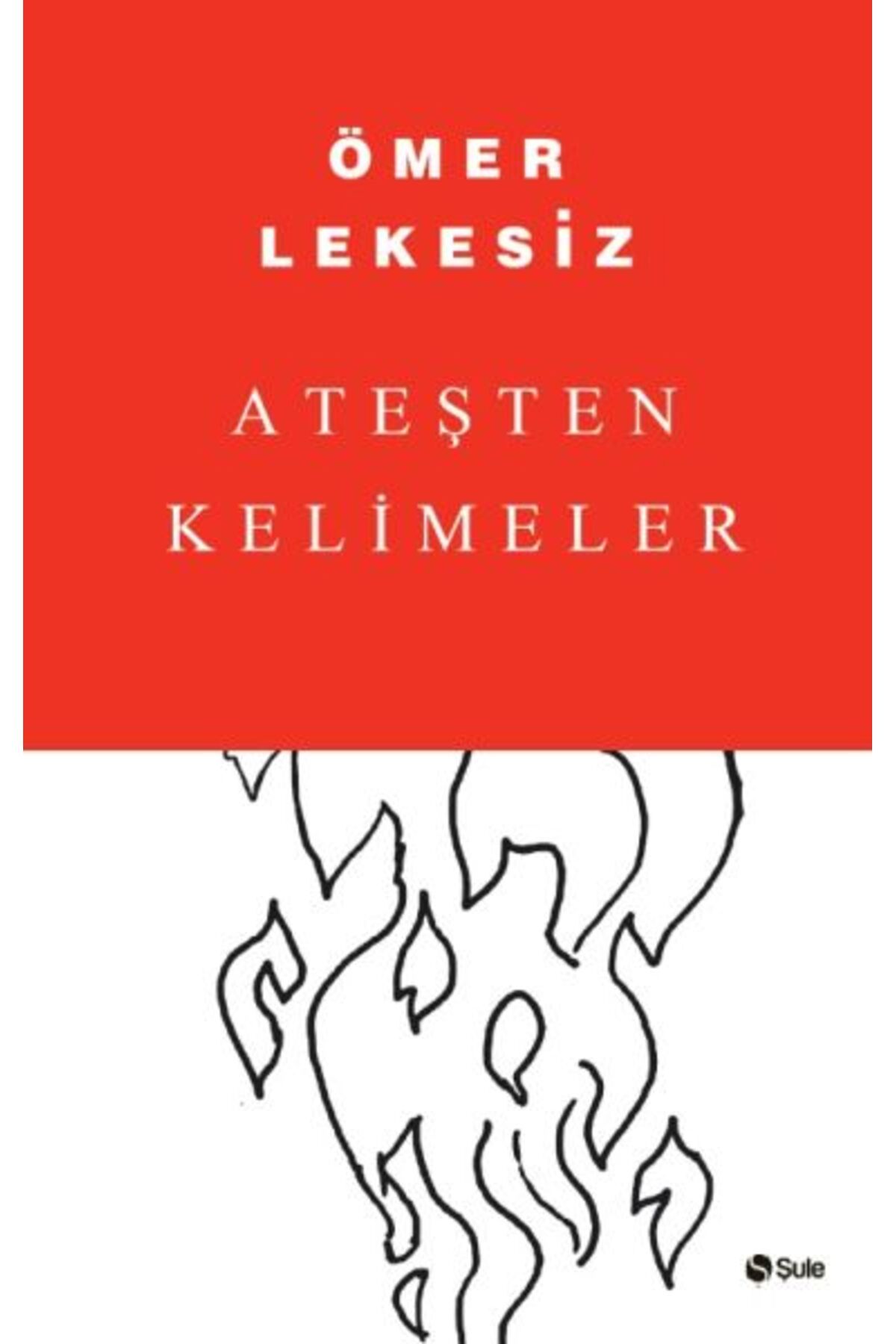 Şule Yayınları Ateşten Kelimeler
