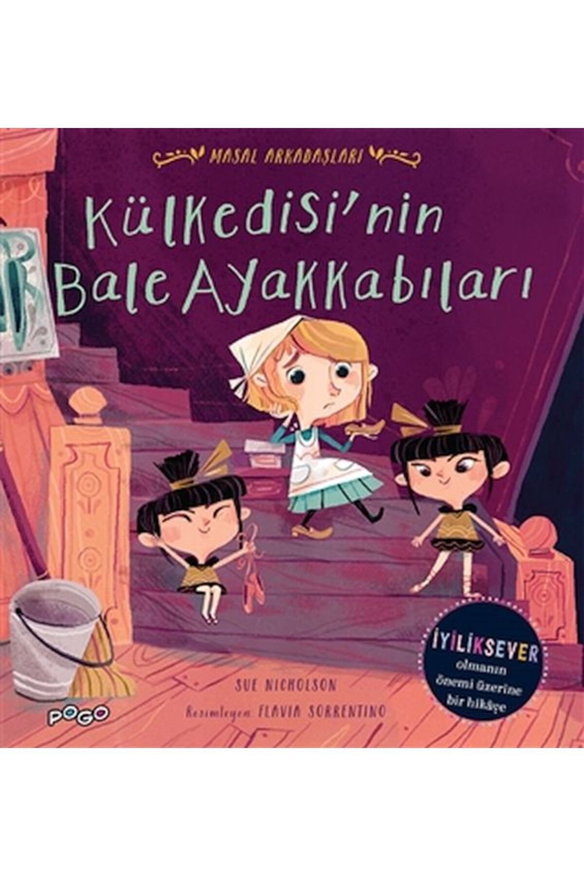 Hak Yayınları Külkedisi'nin Bale Ayakkabıları - Masal Arkadaşlar