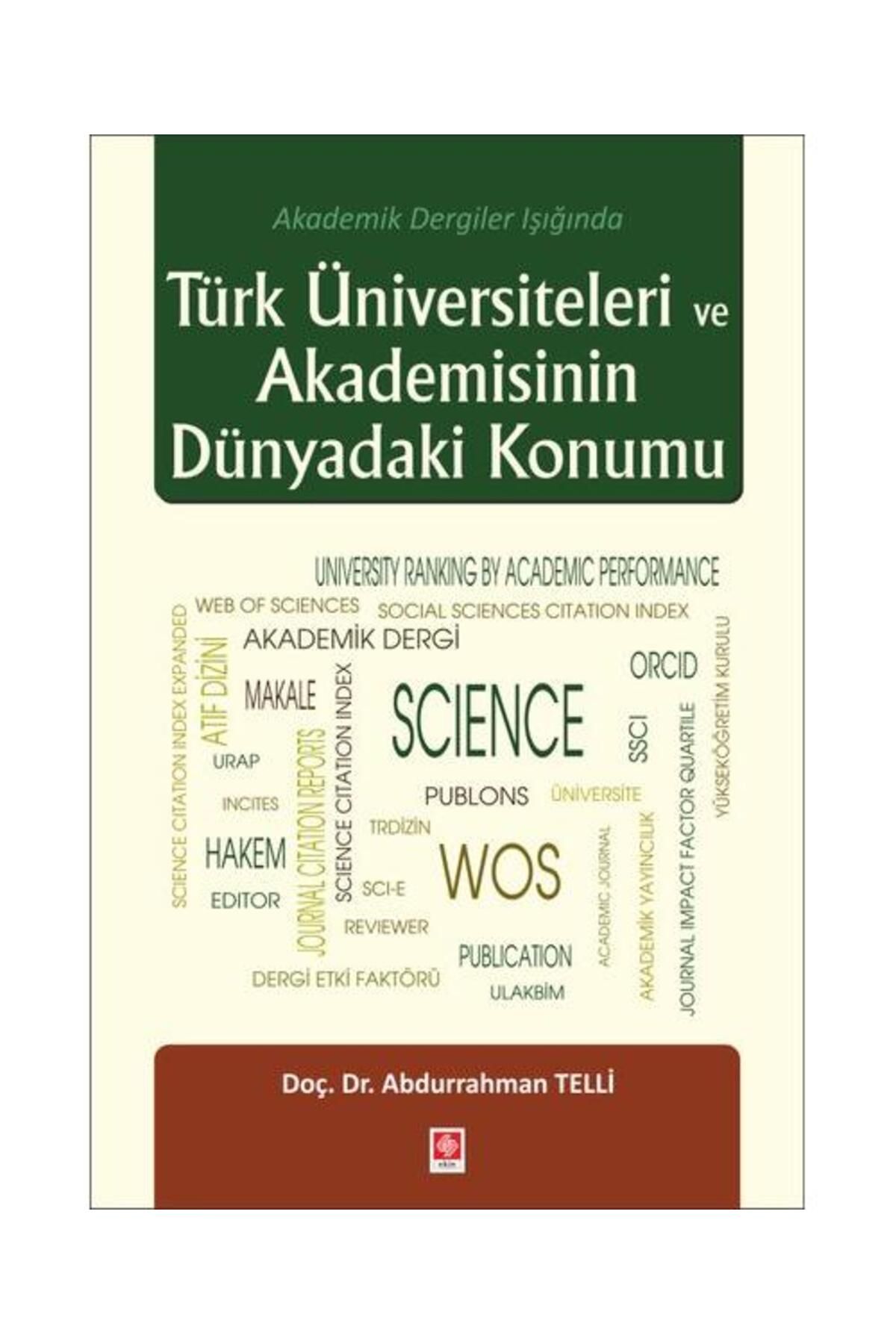 Ekin Basım Yayın Türk Üniversiteleri ve Akademisinin Dünyadaki Konumu