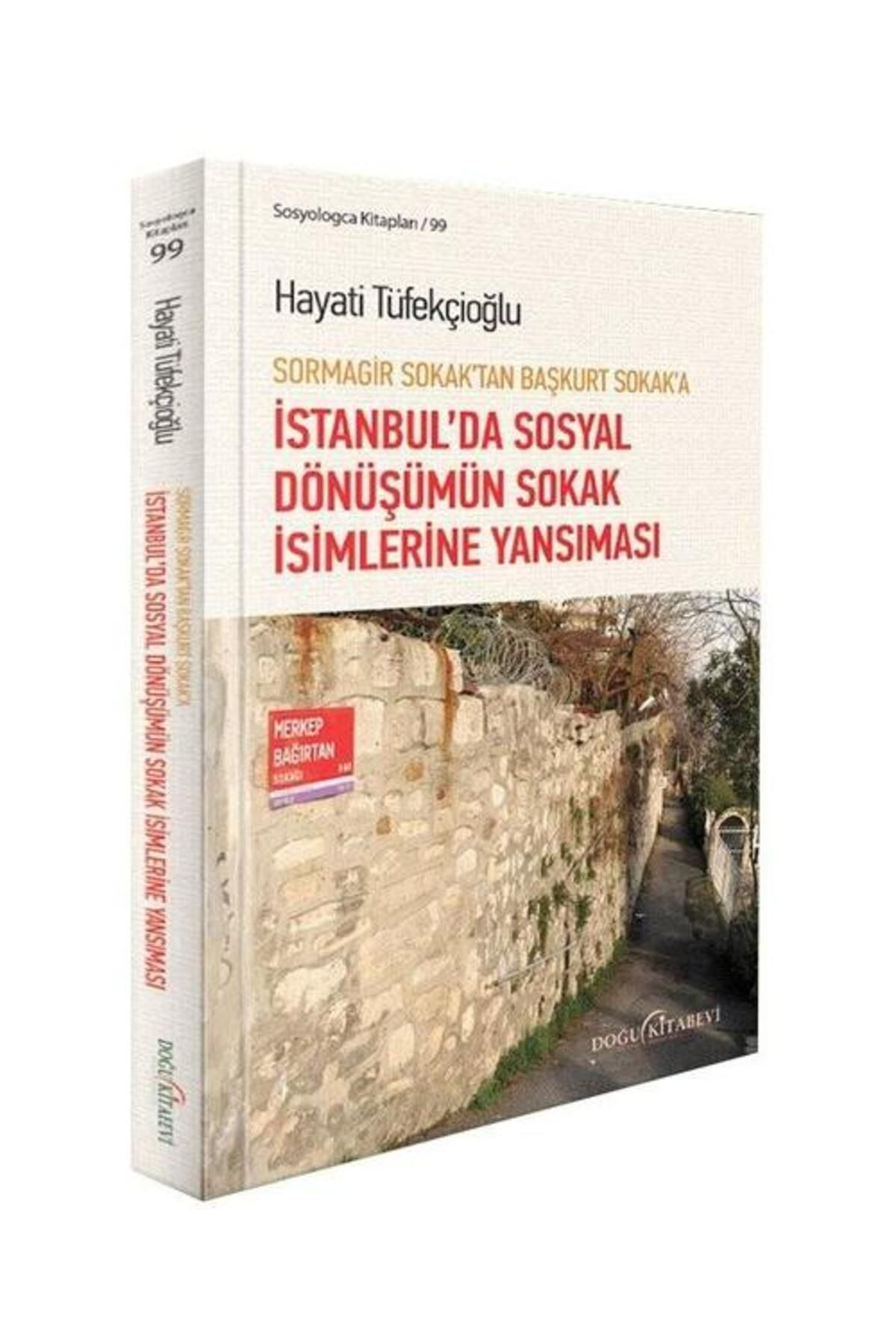 Doğu Kitabevi Sormagir Sokak'tan Başkurt Sokak'a İstanbul'da Sosyal Dönüşümün Sokak