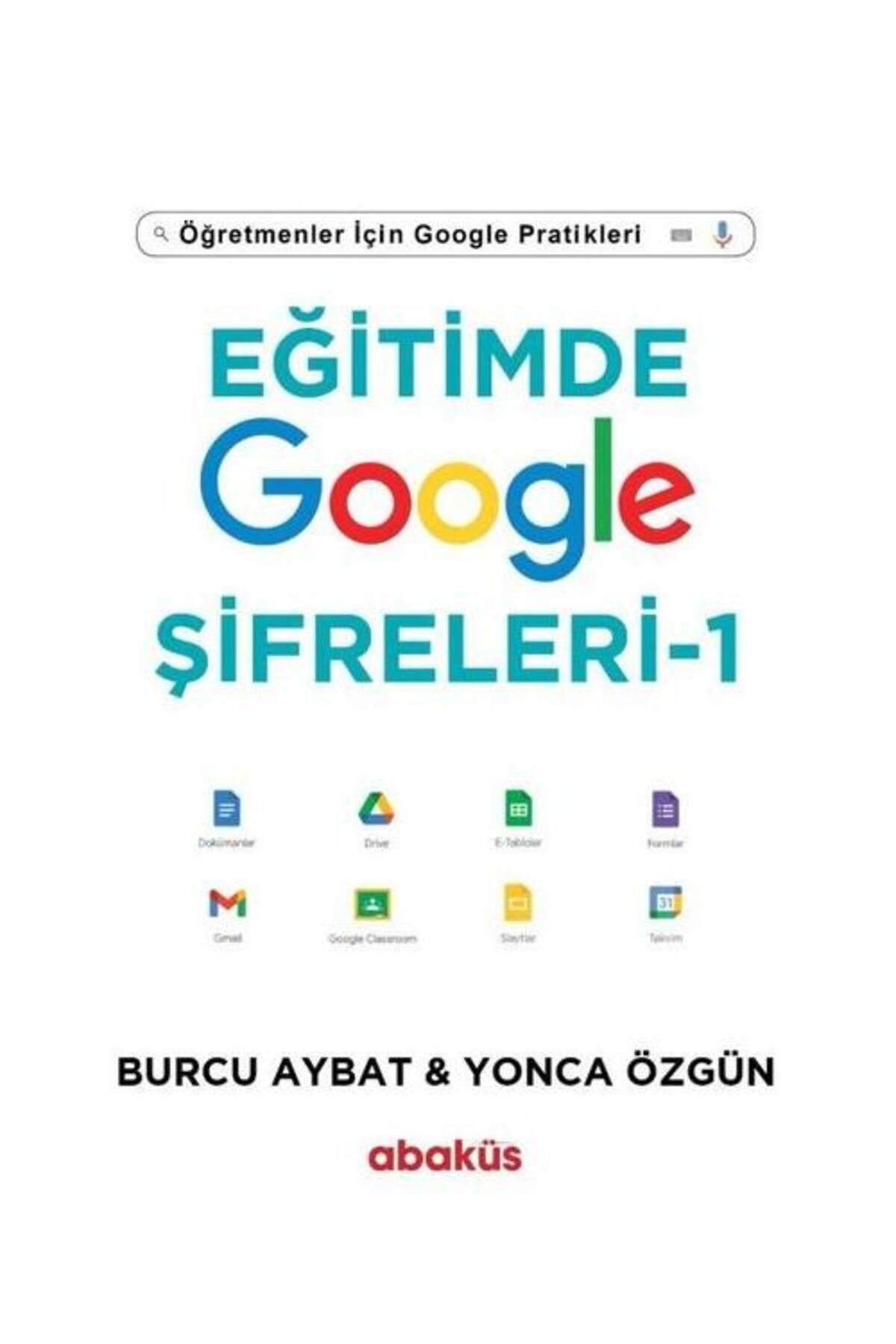 Abaküs Kitap Eğitimde Google Şifreleri 1 Öğretmenler için Google Pratikleri