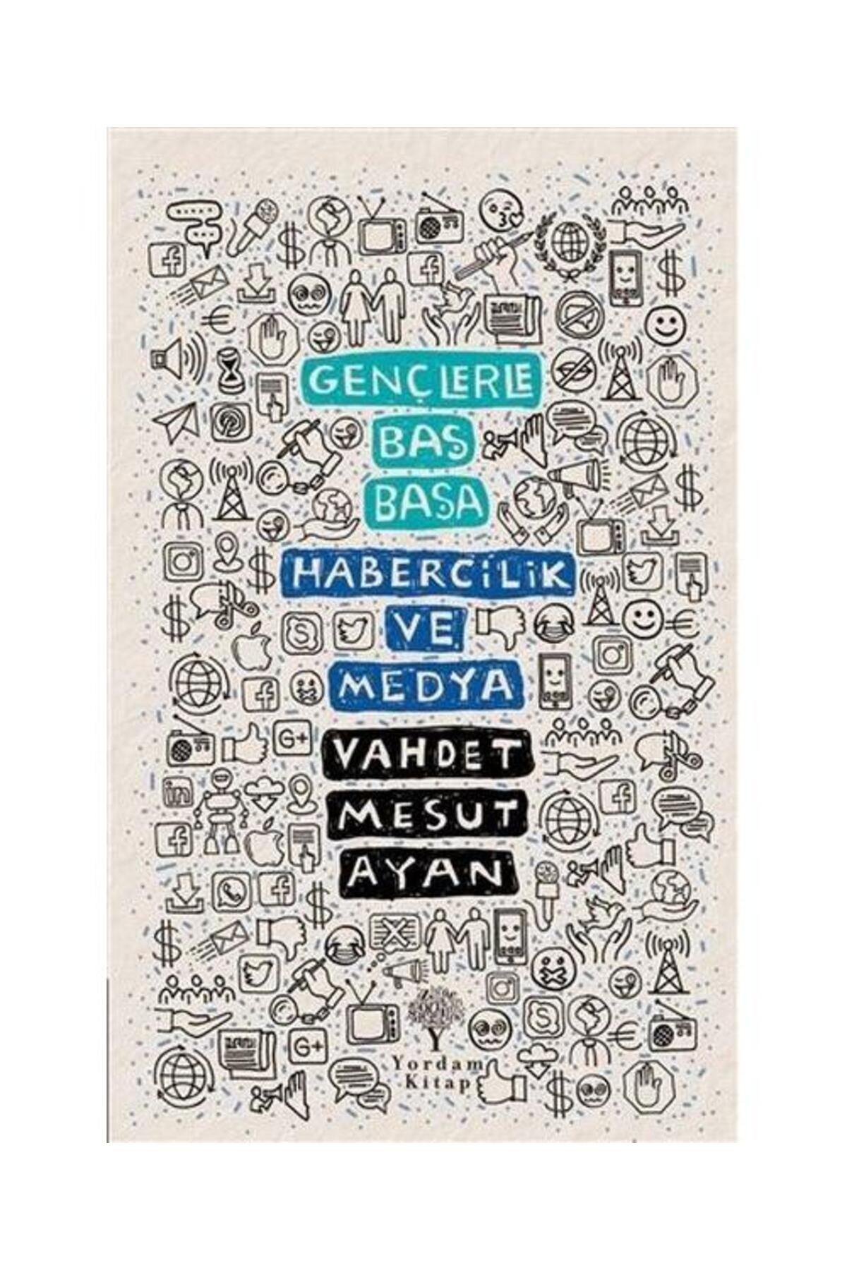 Yordam Kitap Gençlerle Baş Başa: Habercilik ve Medya