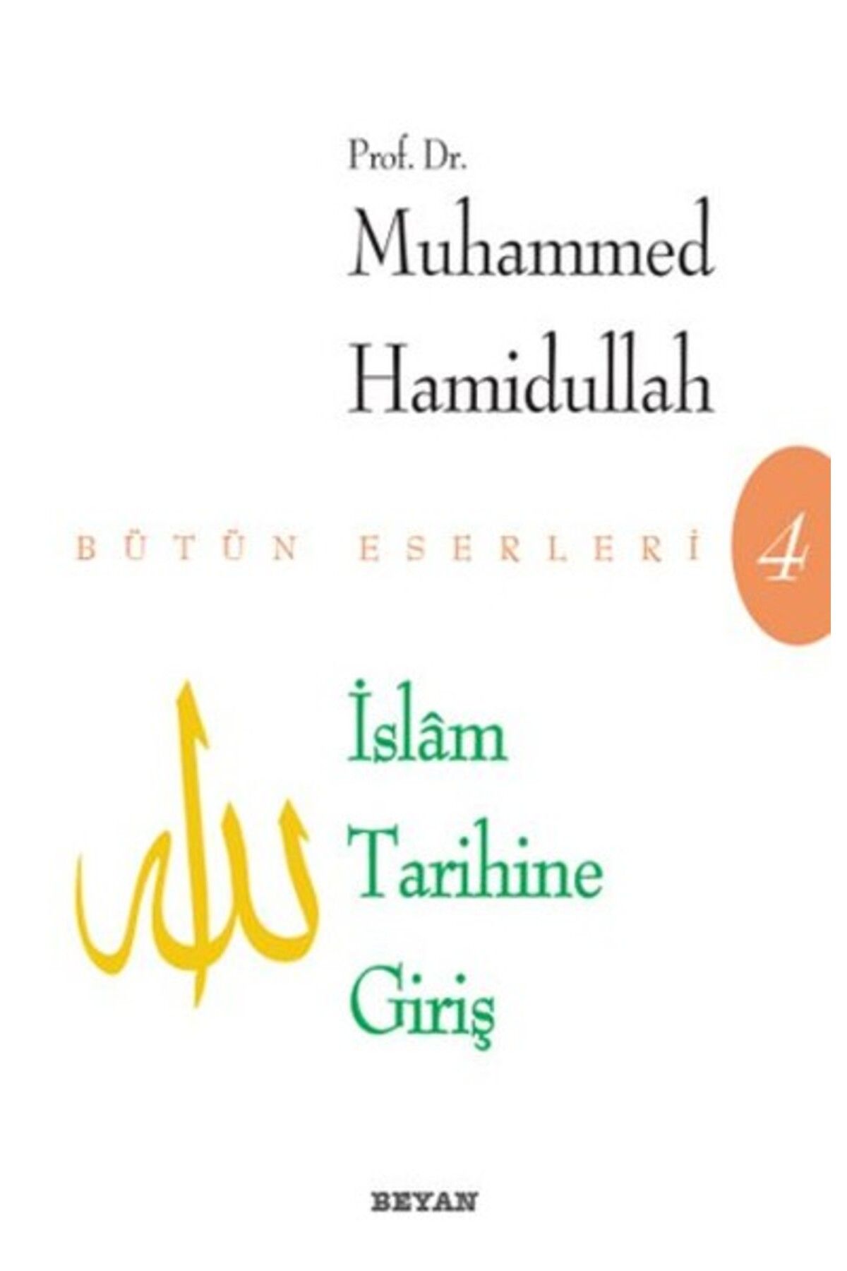 Beyan Yayınları İslam Tarihine Giriş - Bütün Eserleri 4