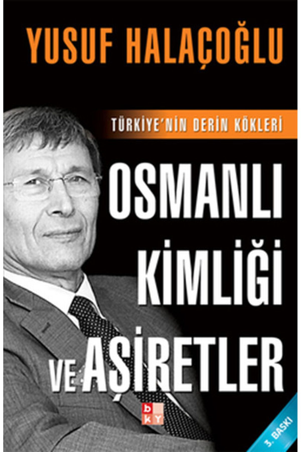 Babıali Kültür Yayıncılığı Osmanlı Kimliği ve Aşiretler