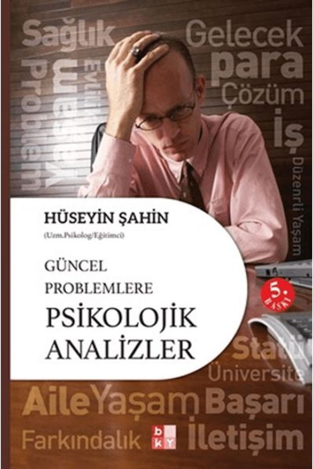 Babıali Kültür Yayıncılığı Güncel Problemlere Psikolojik Analizler
