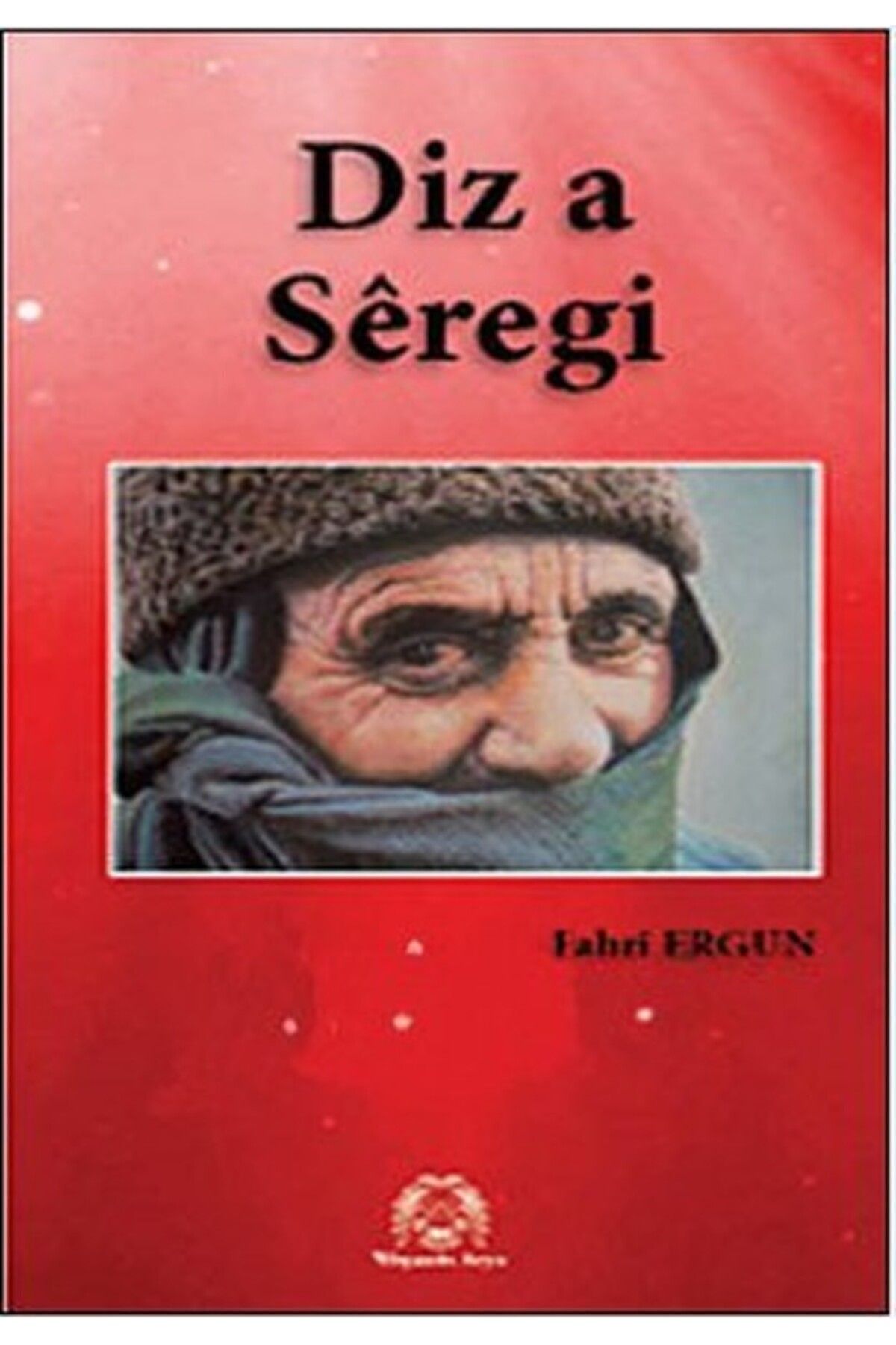 Arya Yayıncılık Diz a Seregi (Siverek Kalesi)
