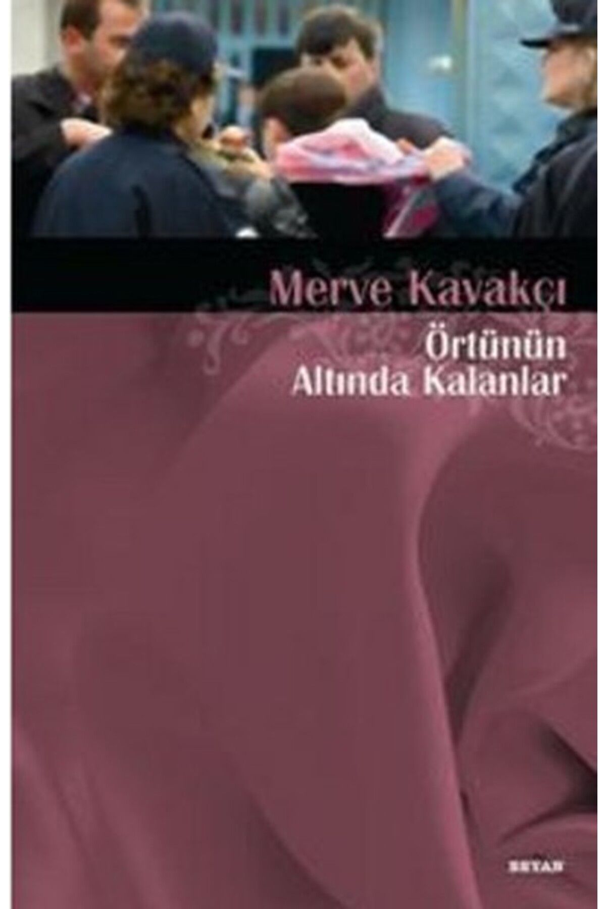 Beyan Yayınları Örtünün Altında Kalanlar