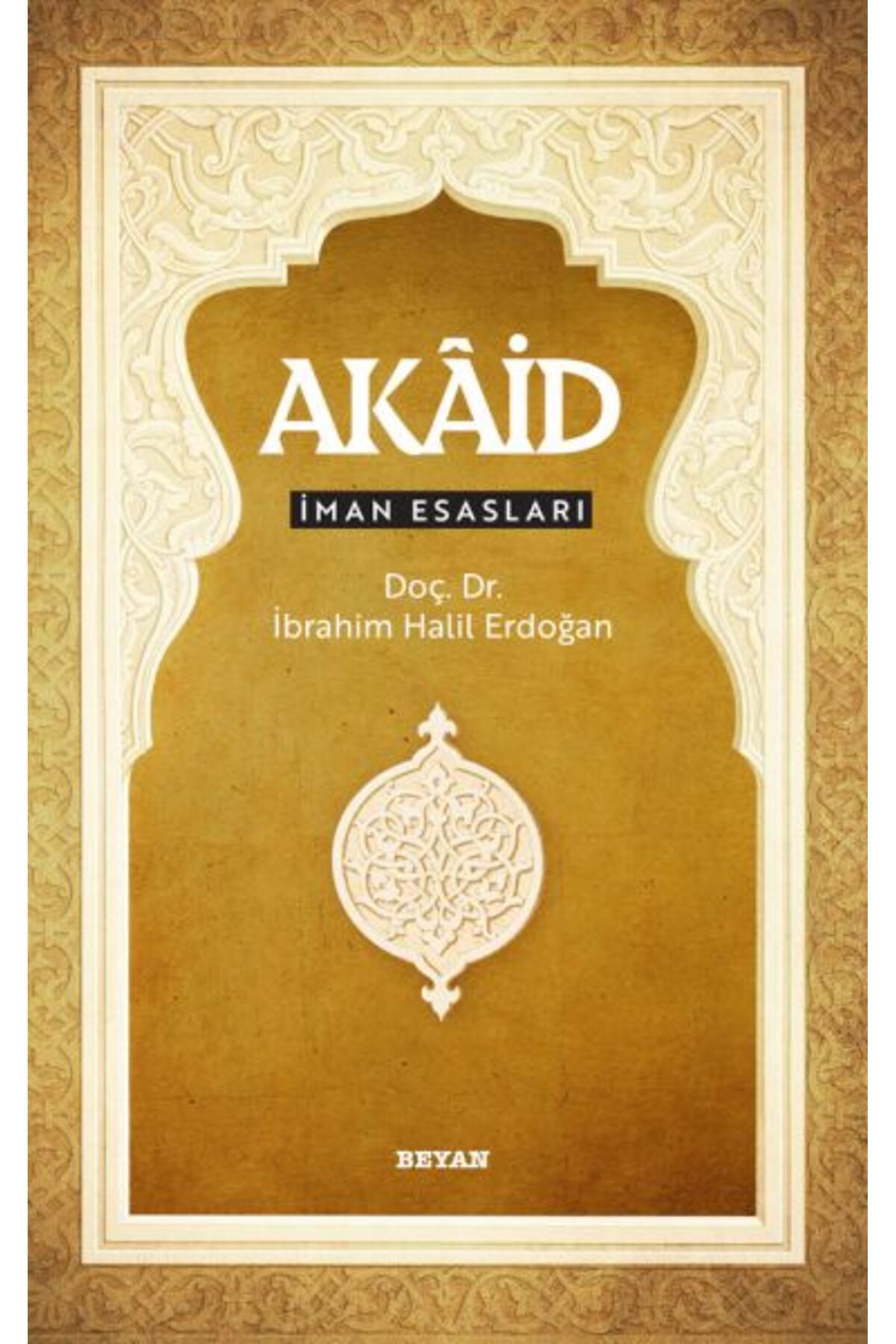 Beyan Yayınları Akâid - İman Esasları