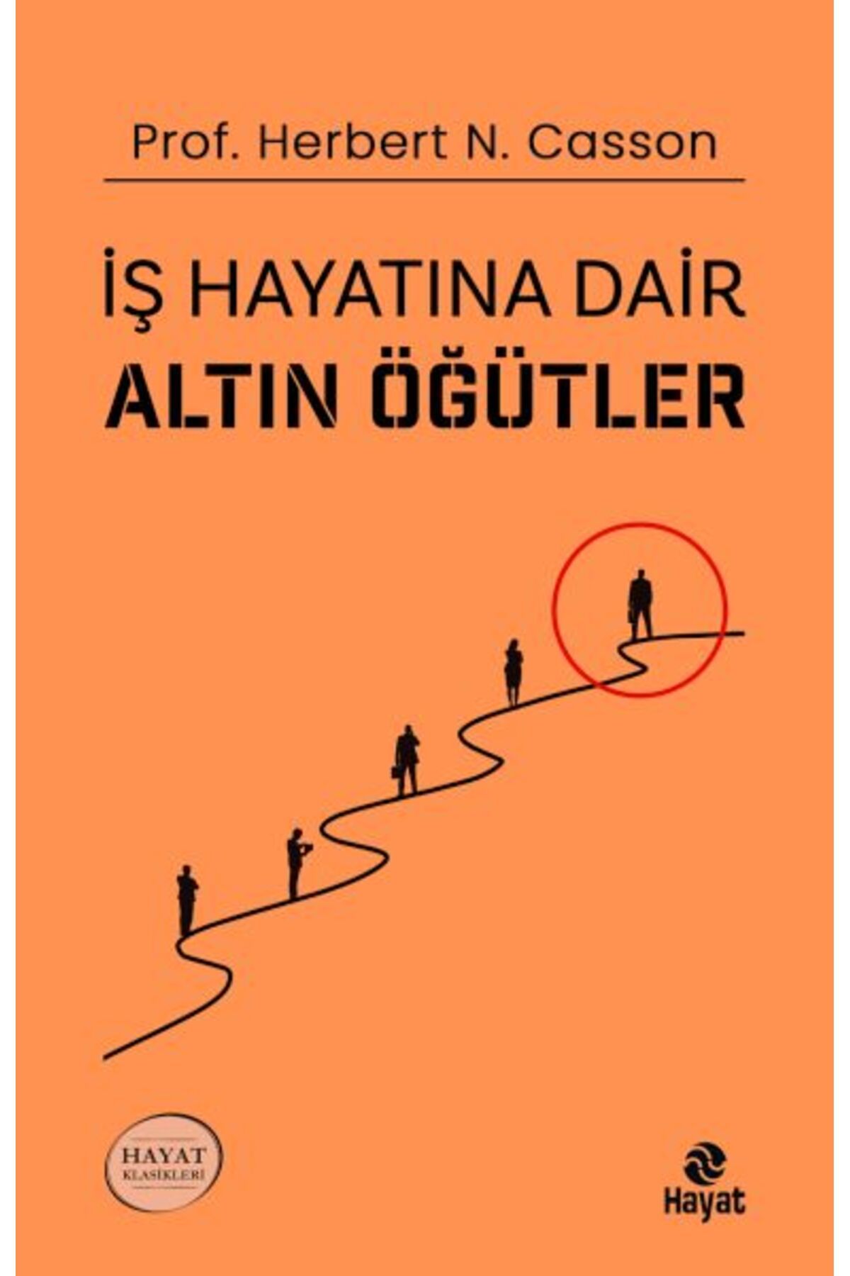 Genç Hayat İş Hayatına Dair Altın Öğütler