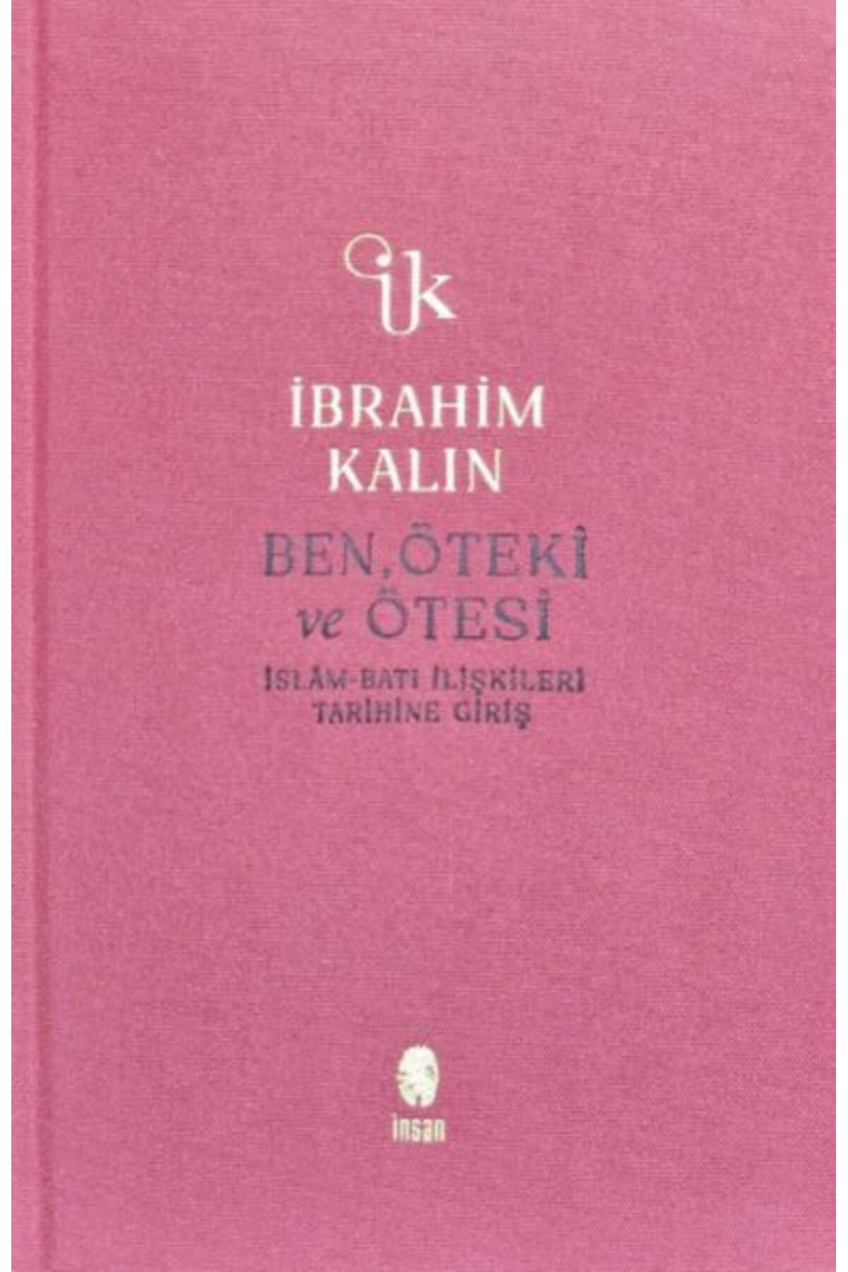 İnsan Yayınları Ben, Öteki ve Ötesi (Bez Ciltli)