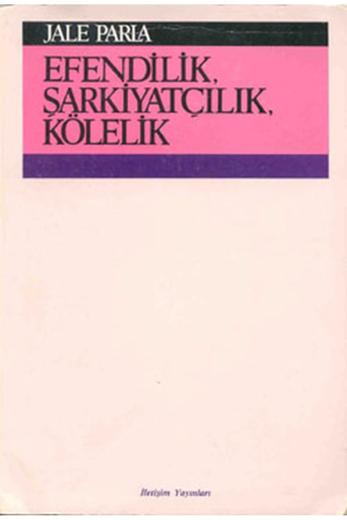 Dstil Tasarım İletişim Yayınları Efendilik, Şarkiyatçılık, Kölelik