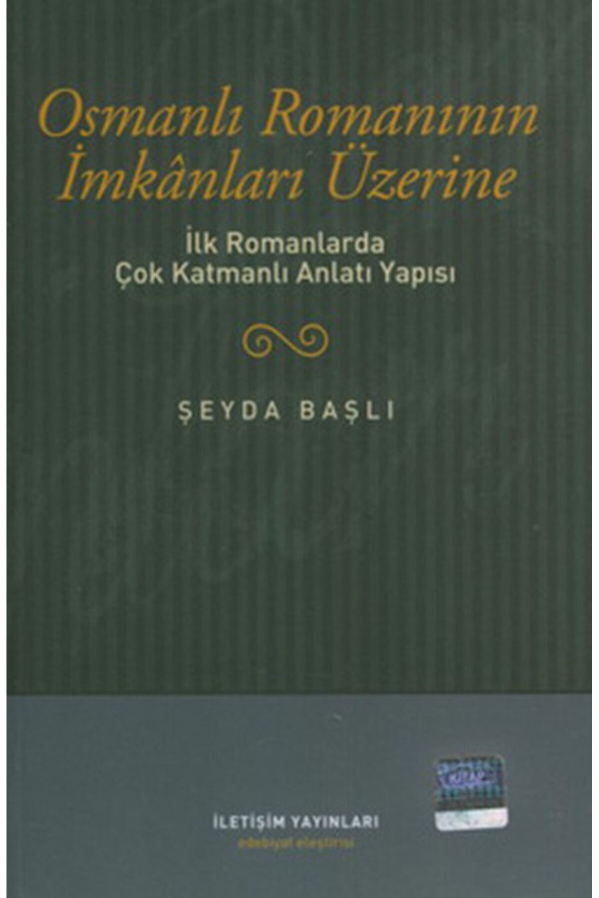 Dstil Tasarım İletişim Yayınları Osmanlı Romanının İmkanları Üzerine İlk Romanlarda Çok Katmanlı Anlatı Yapısı