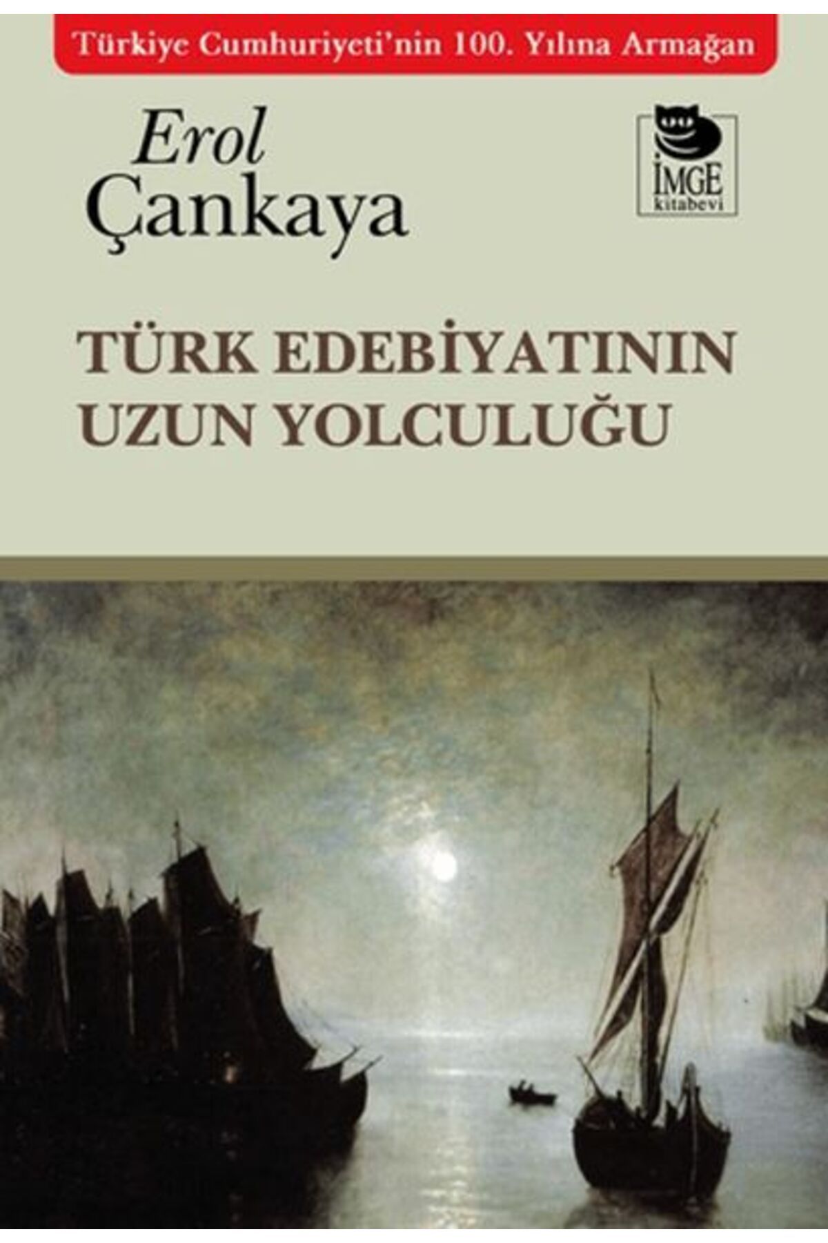 İmge Kitabevi Yayınları Türk Edebiyatının Uzun Yolculuğu