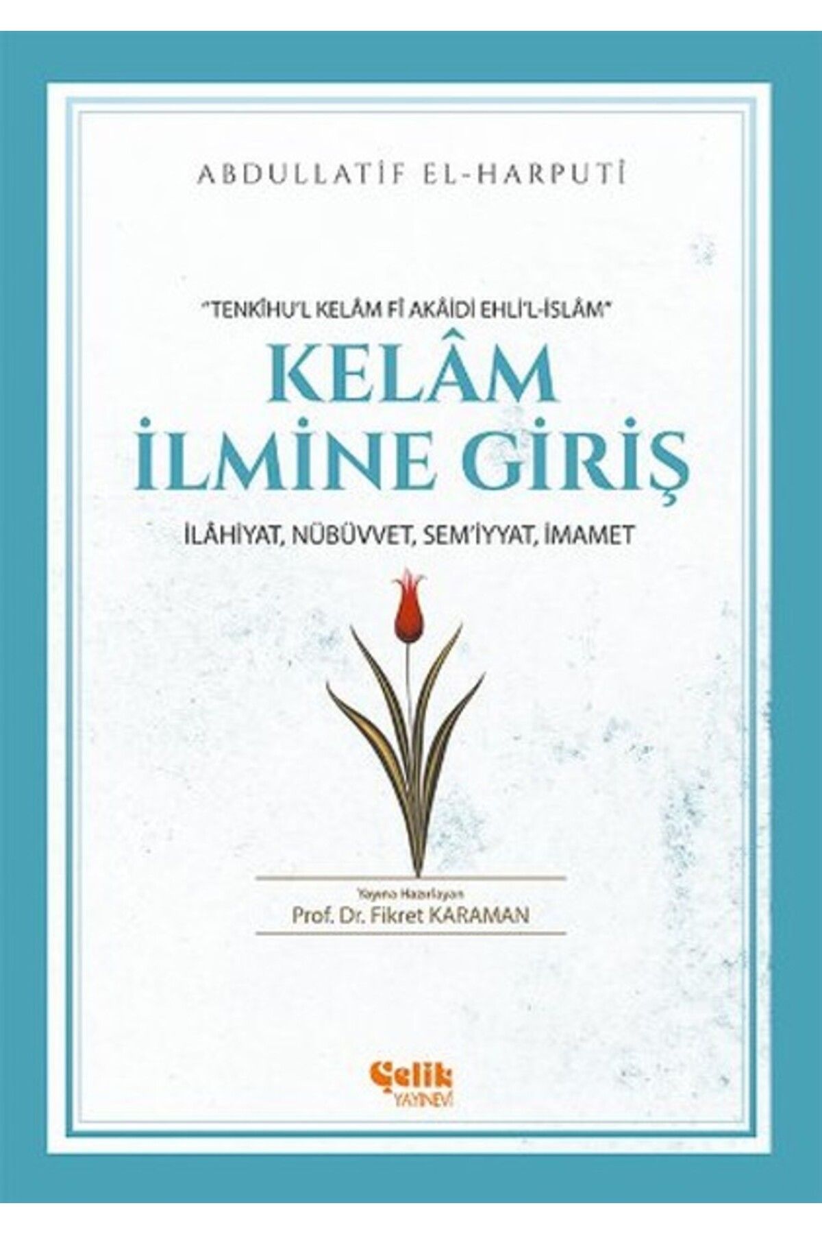 Çelik Yayınevi Kelam İlmine Giriş