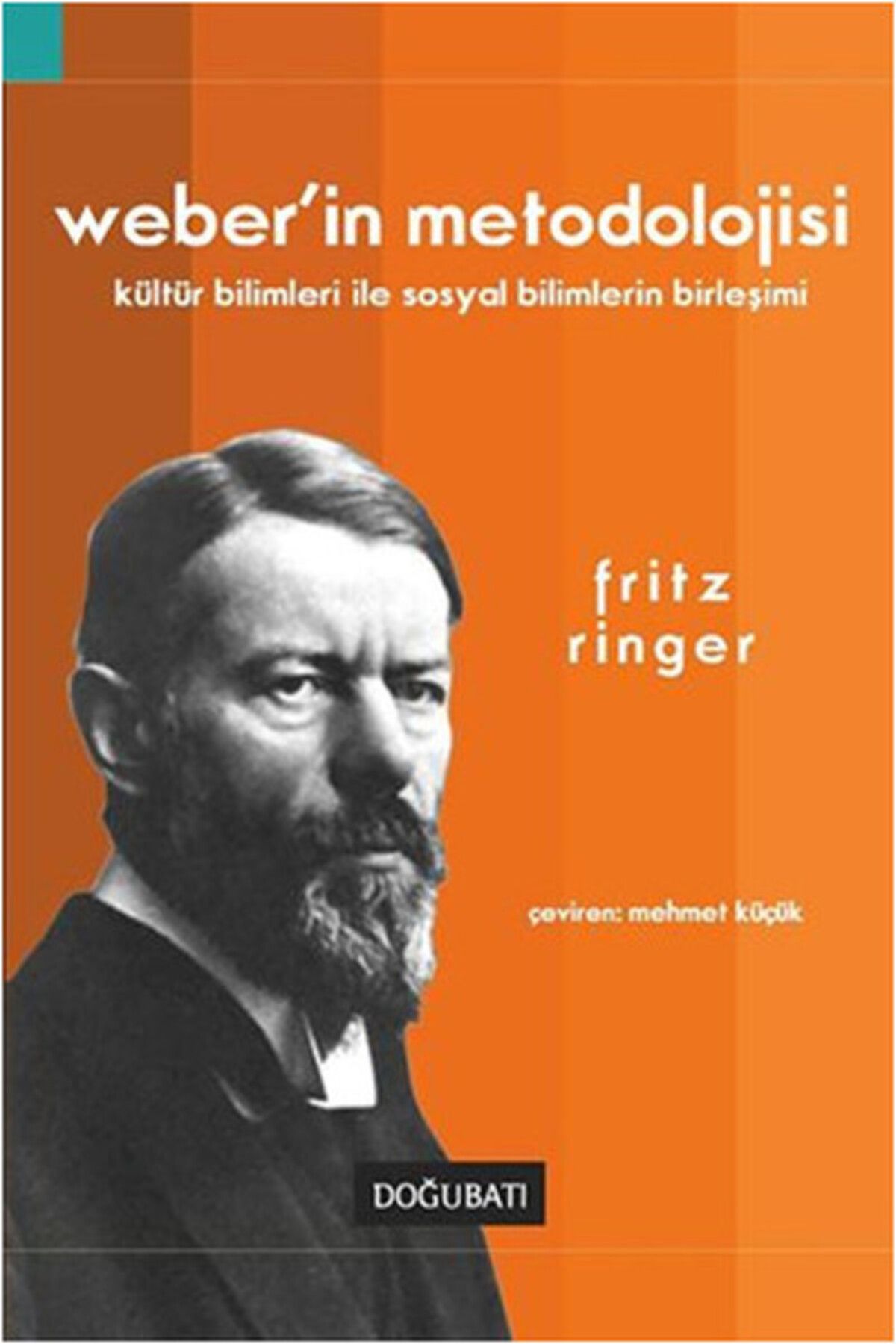 Doğu Batı Yayınları Weber’in Metodolojisi
