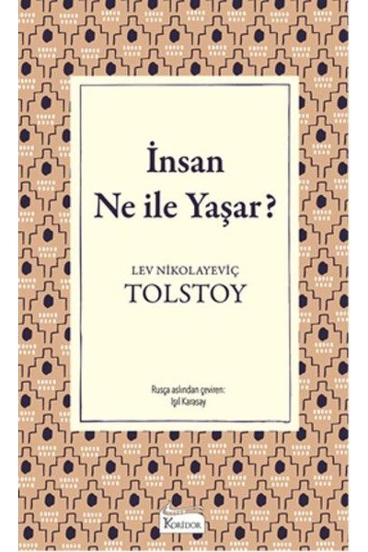Koridor Yayıncılık İnsan Ne İle Yaşar (Bez Ciltli)