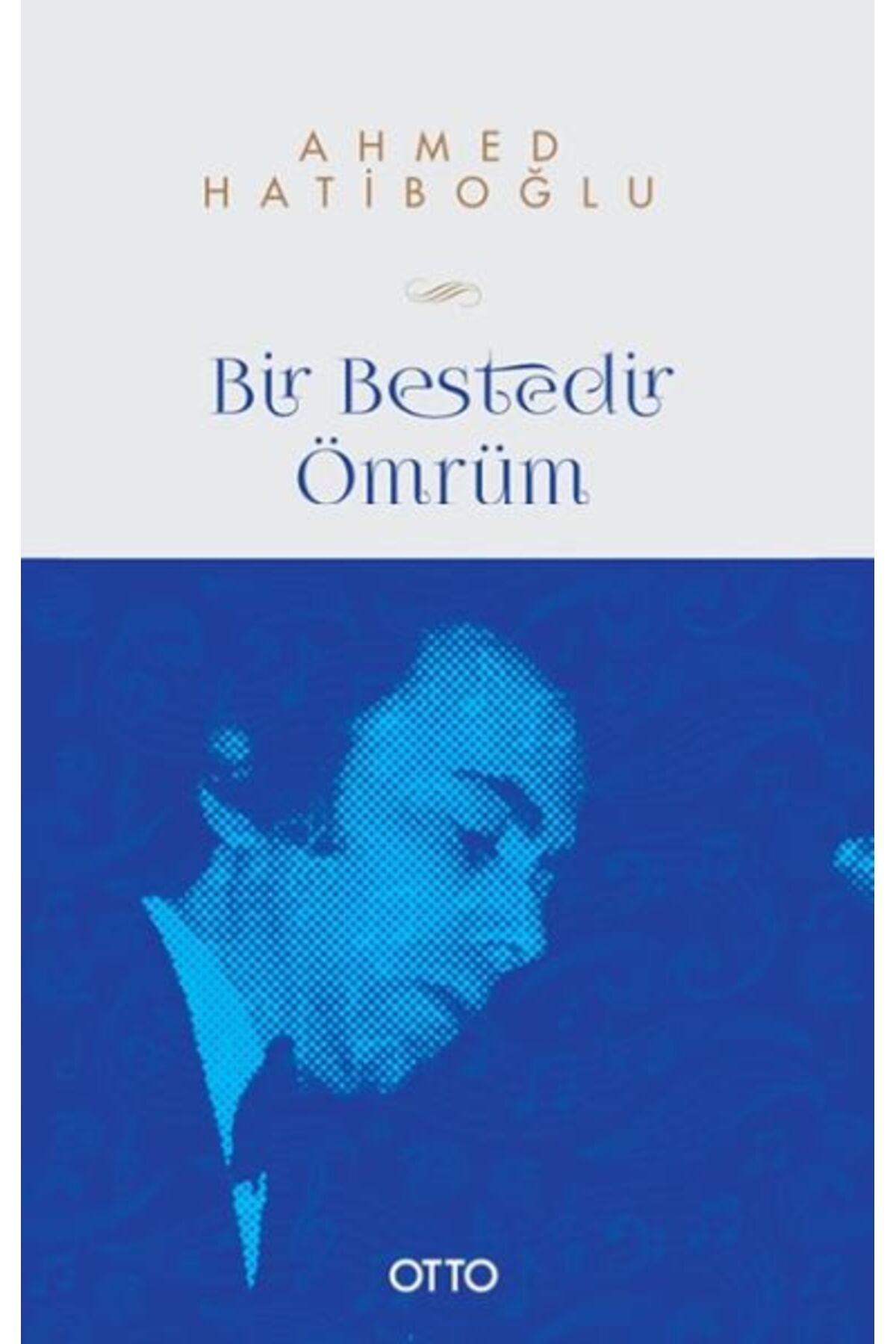 Otto Yayınları Bir Bestedir Ömrüm
