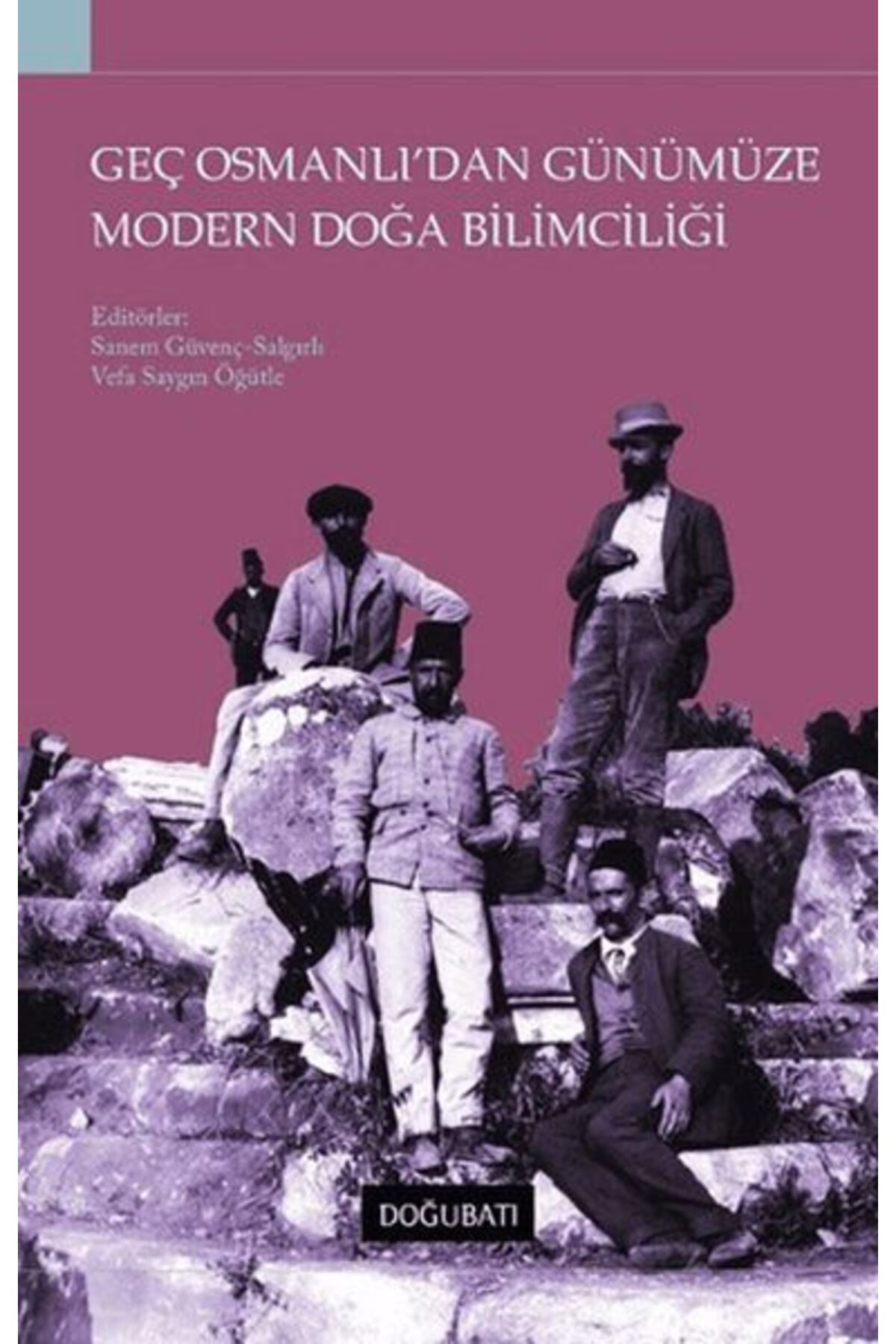 Doğu Batı Yayınları Geç Osmanlı'dan Günümüze Modern Doğa Bilimciliği