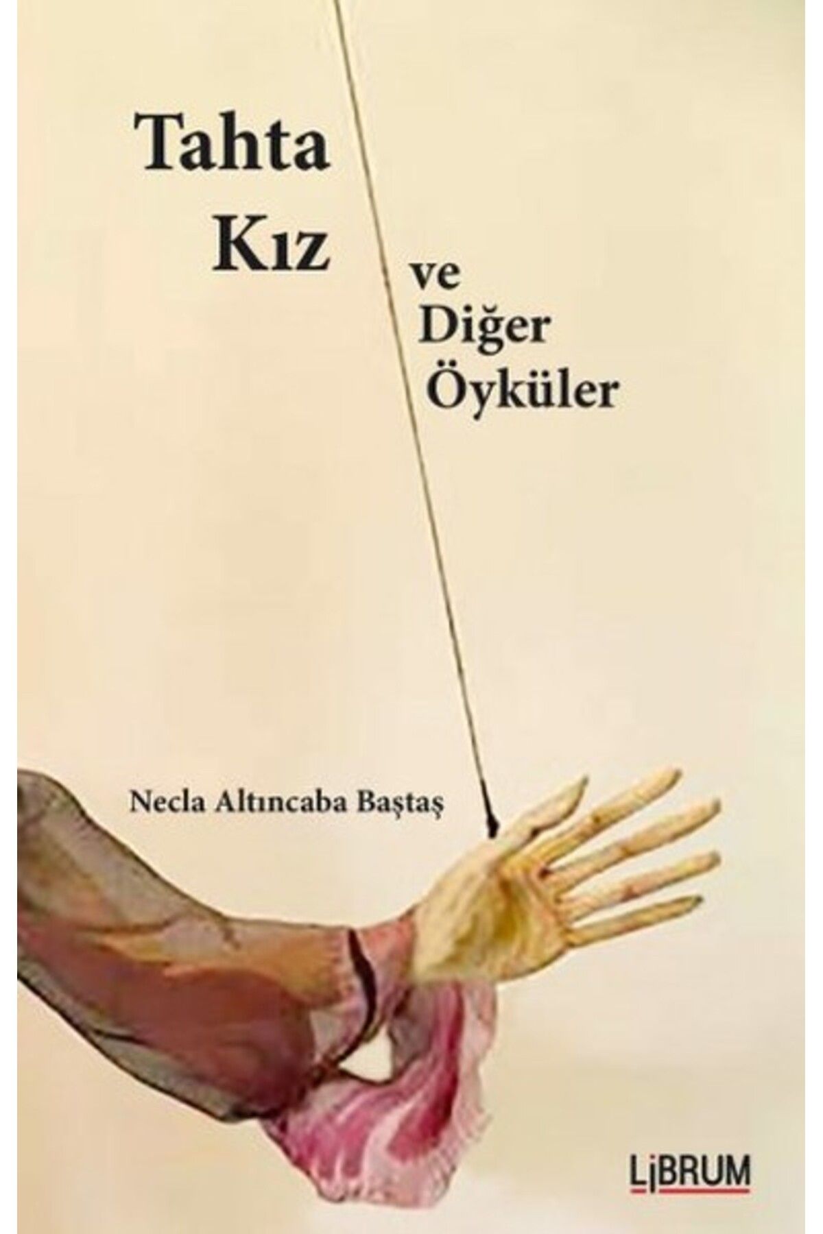 Librum Kitap Tahta Kız ve Diğer Öyküler