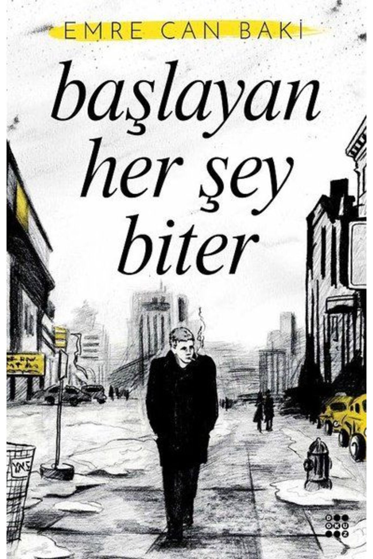 Dokuz Yayınları Başlayan Her Şey Biter - Küfür Sokakta 2