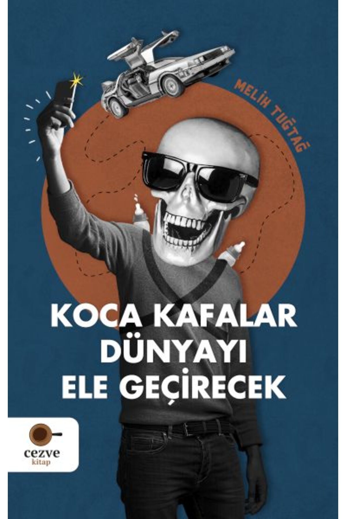 Cezve Kitap Koca Kafalar Dünyayı Ele Geçirecek
