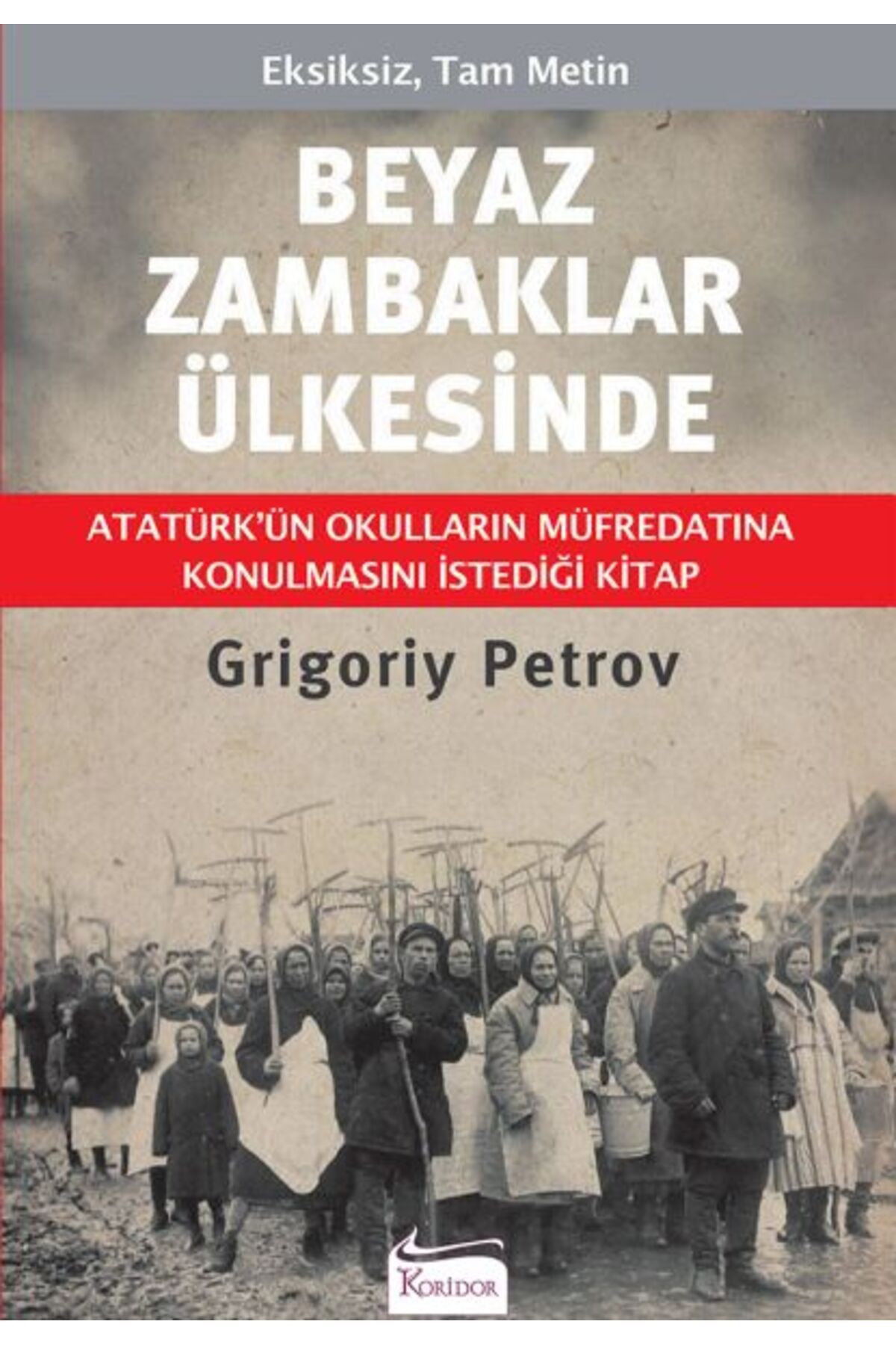 Koridor Yayıncılık Beyaz Zambaklar Ülkesinde (Bez Ciltli)