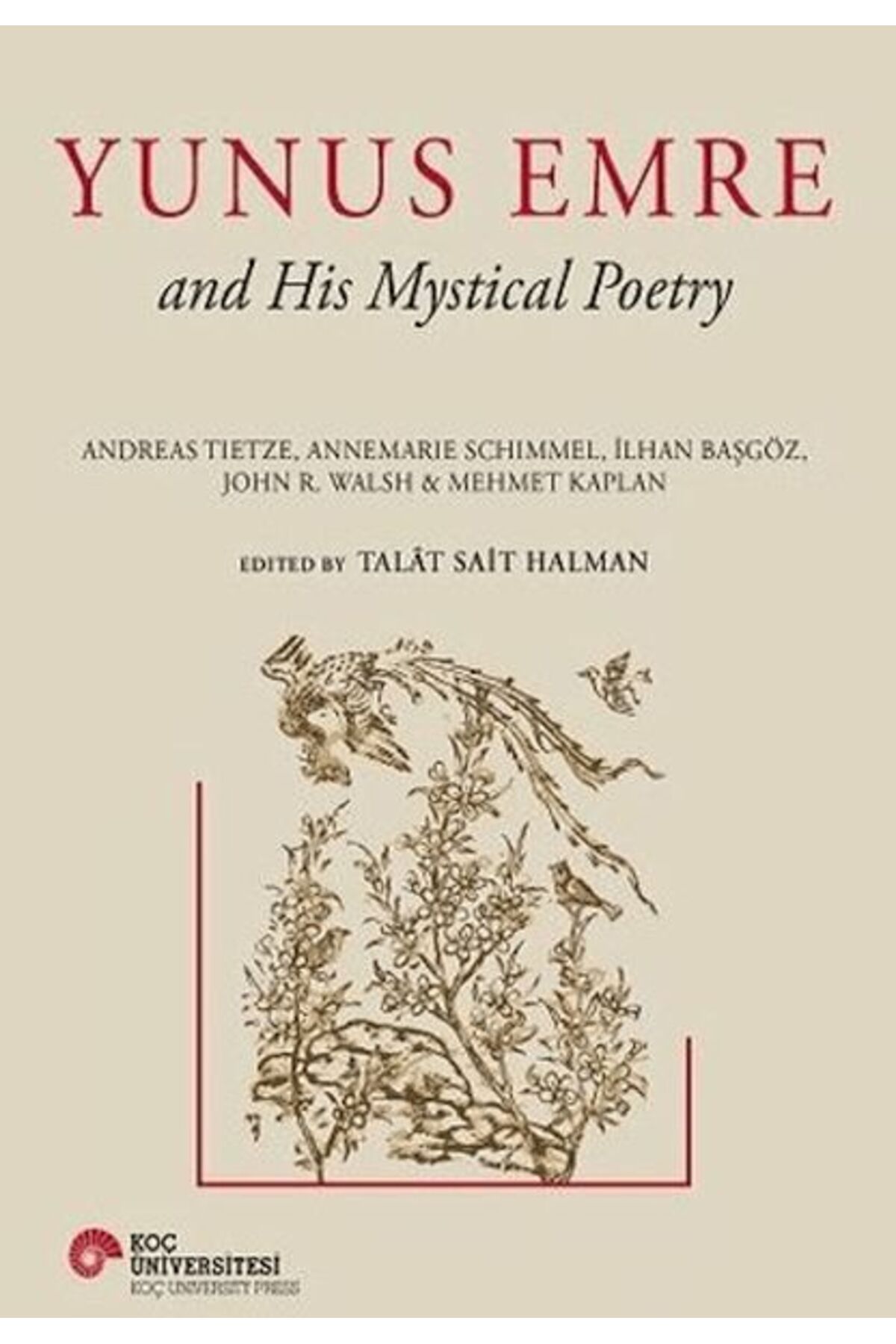 Koç Üniversitesi Yayınları Yunus Emre and His Mystical Poetry