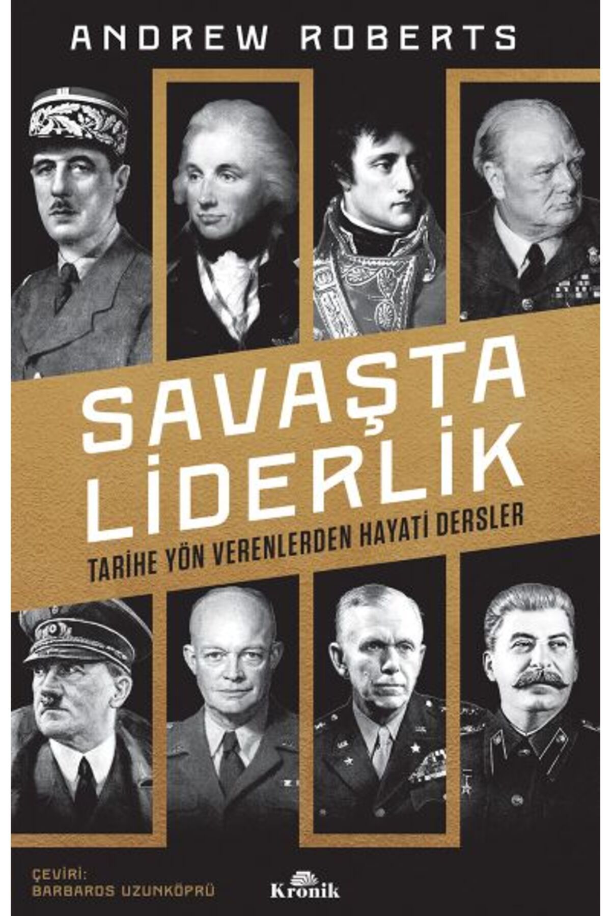 Kronik Kitap Savaşta Liderlik - Tarihe Yön Verenlerden Hayati Dersler