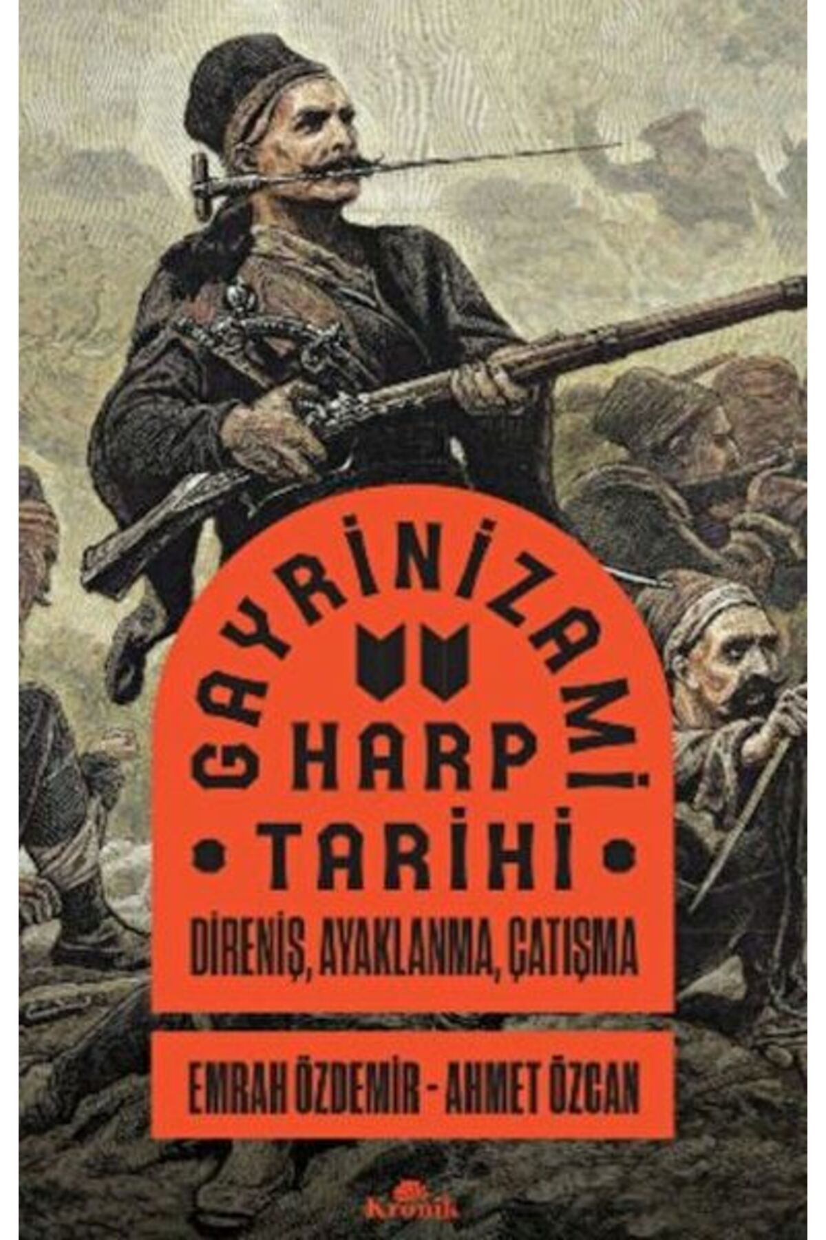 Kronik Kitap Gayrinizami Harp Tarihi