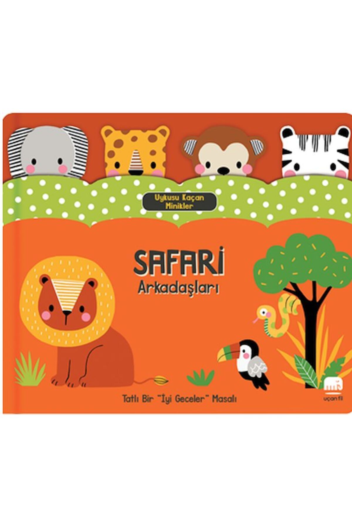 Uçan Fil Yayınları Uykusu Kaçan Minikler Safari Arkadaşları