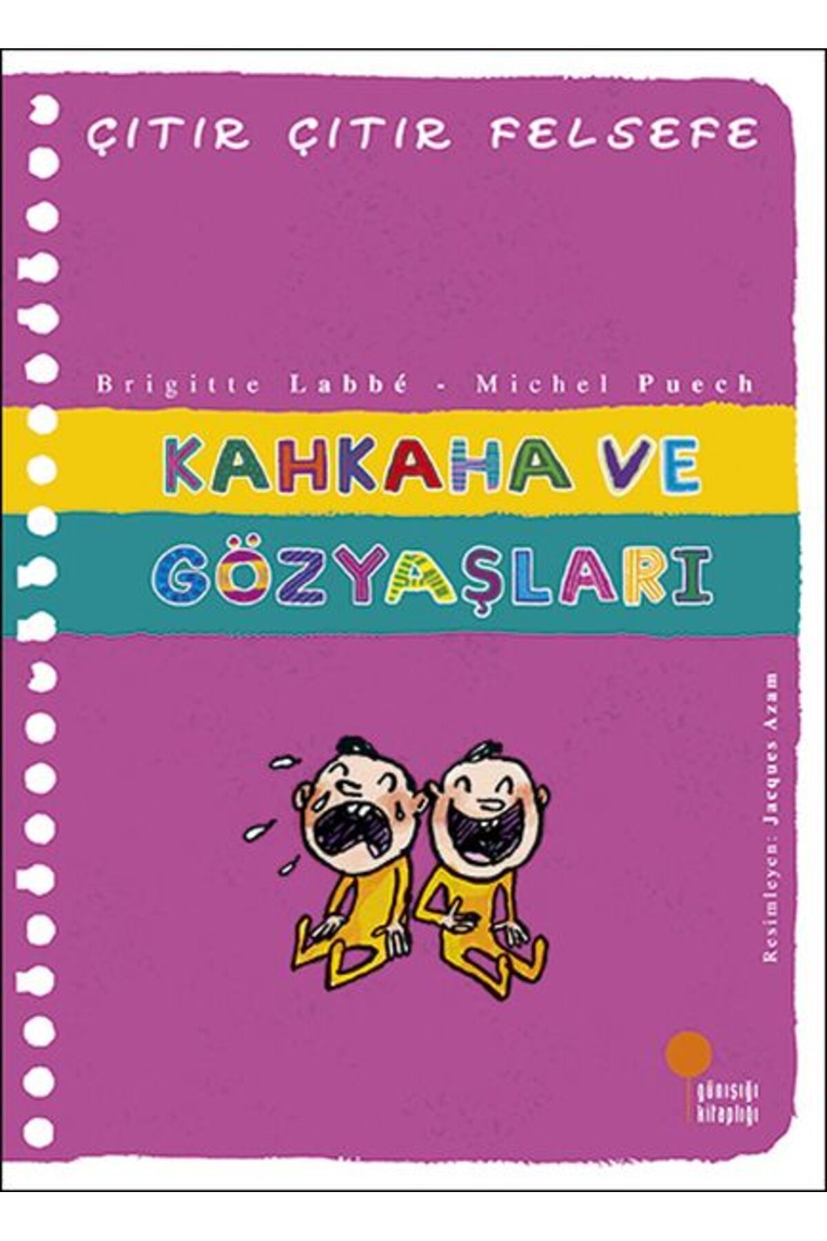 Hak Yayınları Çıtır Çıtır Felsefe 32 - Kahkaha ve Gözyaşları