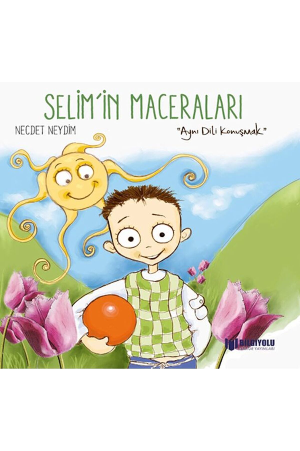 Hak Yayınları Selim'İn Maceraları - Aynı Dili Konuşmak