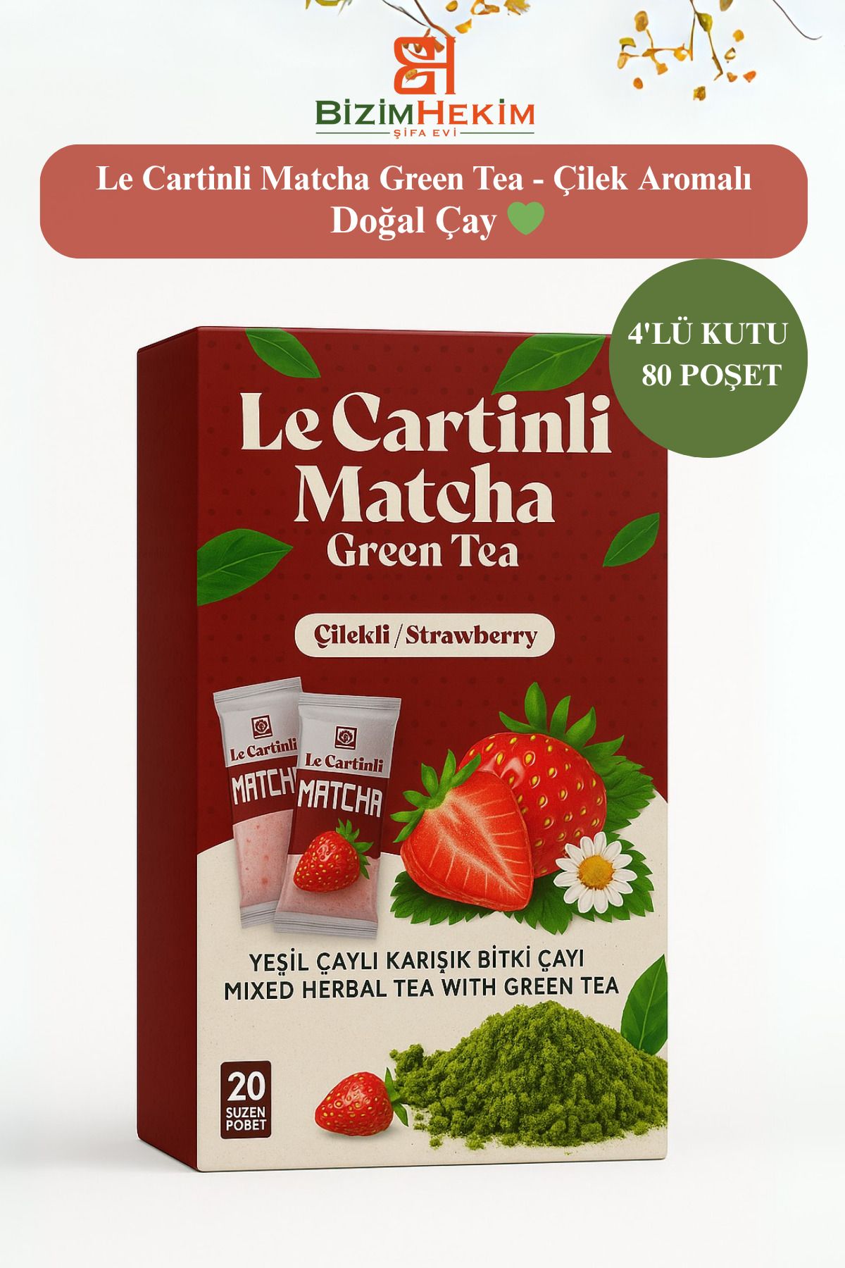 BİZİMHEKİM Le Cartinli Matcha Green Tea - Çilek Aromalı Doğal Ödem Çayı / 4 Kutu 4*20 80'lı