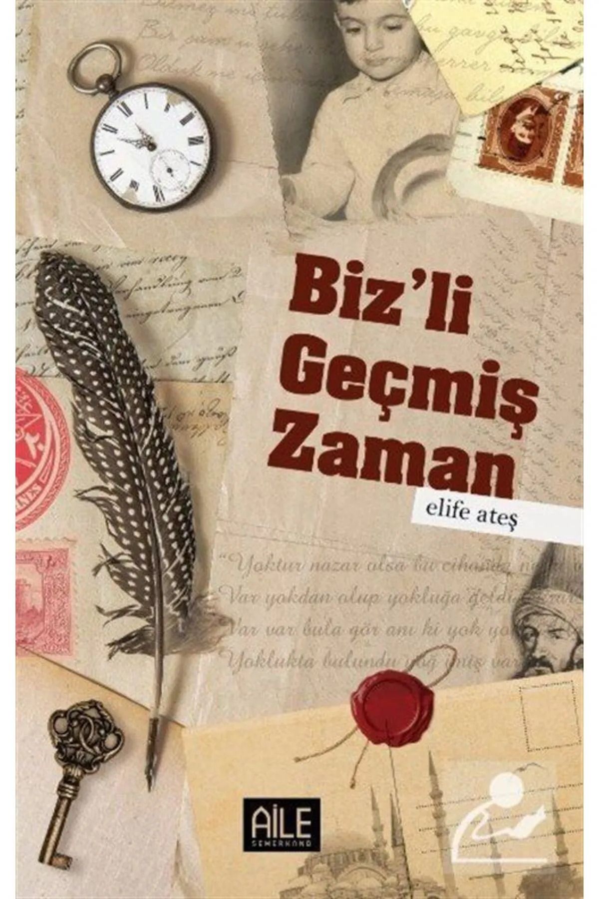Semerkand Aile Yayınları Bizli Geçmiş Zaman | Elife Ateş